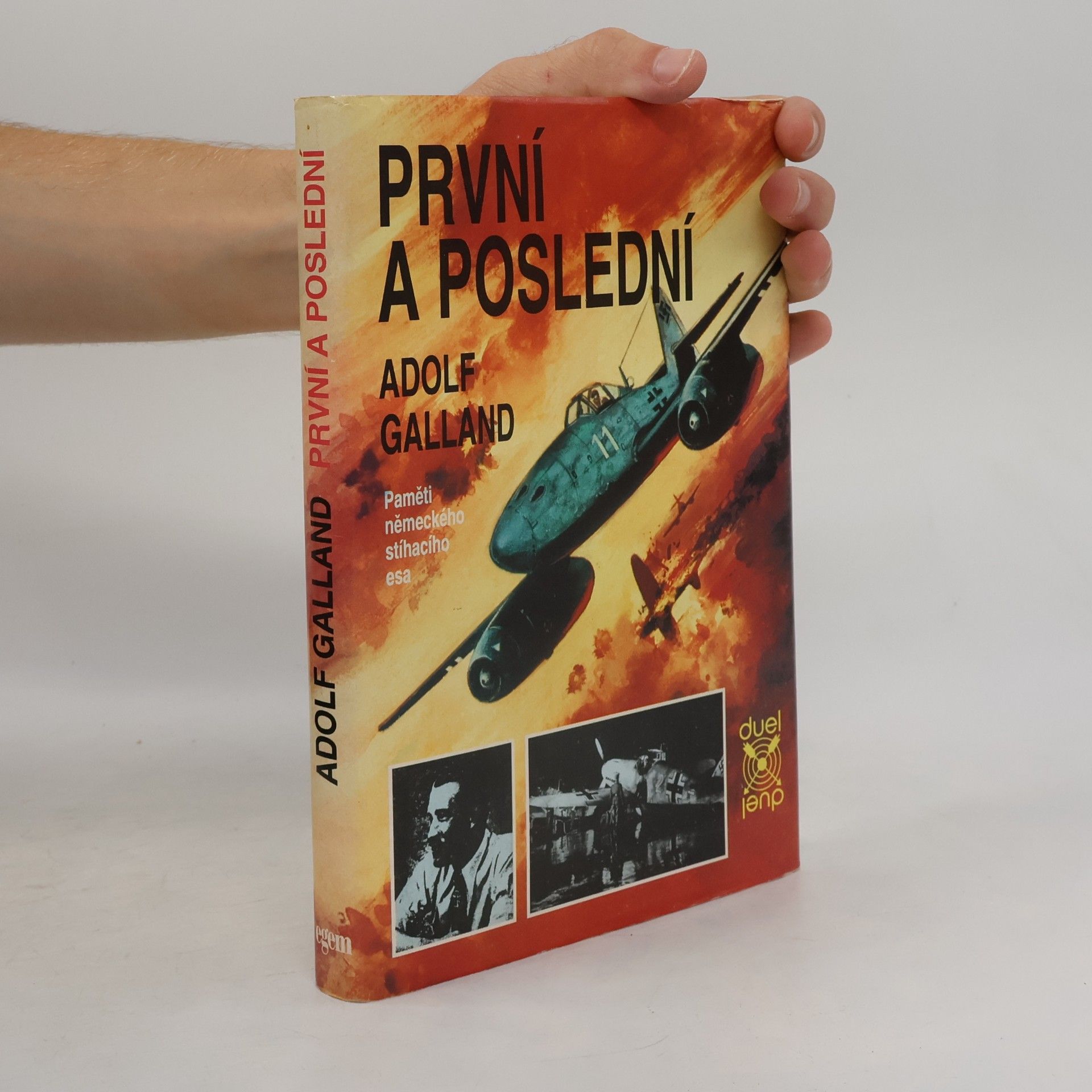 Adolf Galland První a poslední