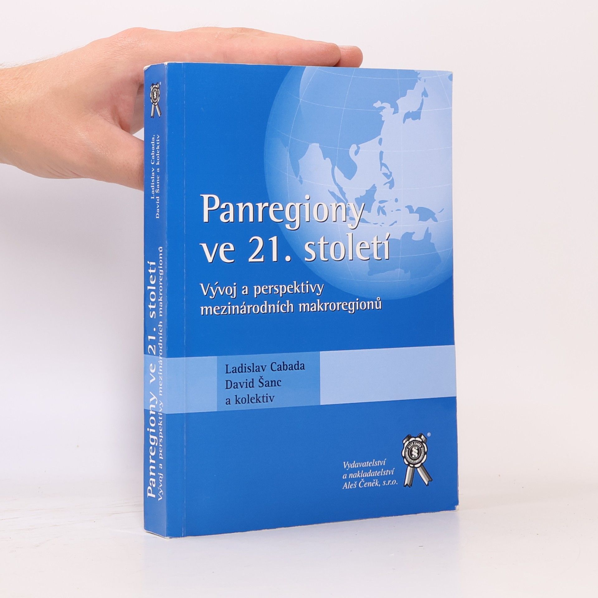 David Šanc Panregiony ve 21. století. Vývoj a perspektivy mezinárodních makroregionů