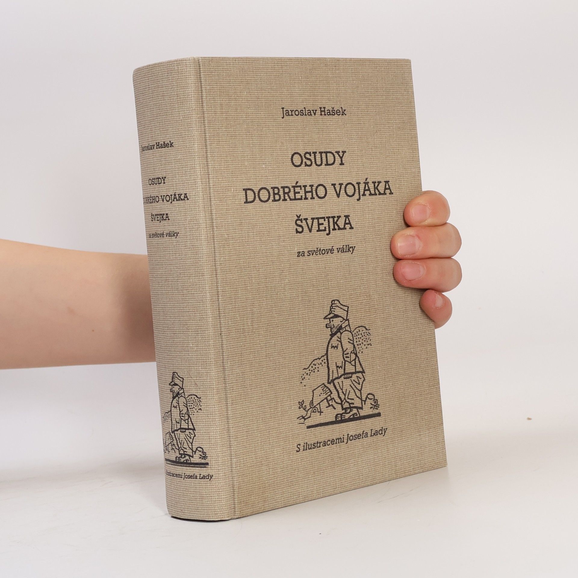 Jaroslav Hašek Osudy dobrého vojáka Švejka