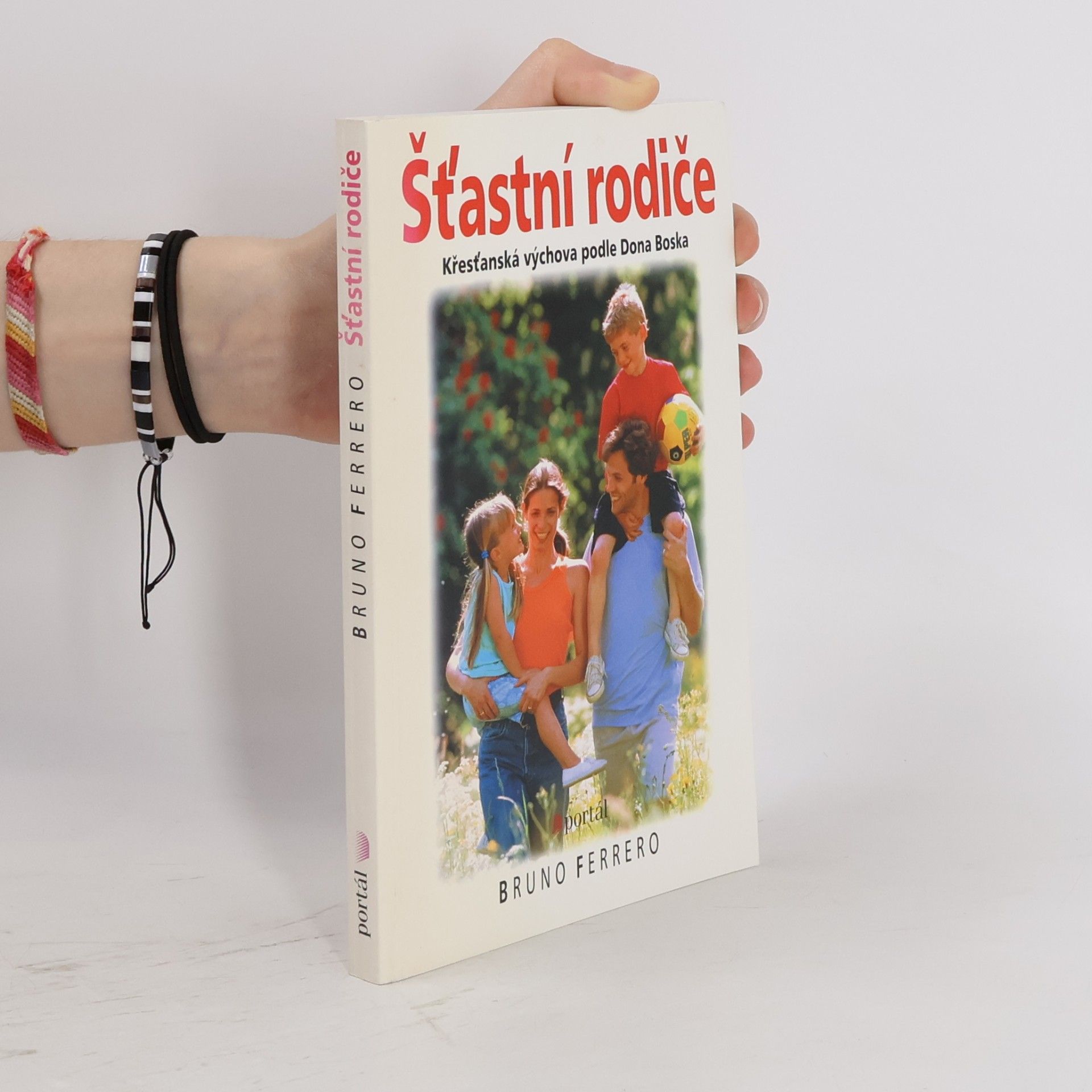 Šťastní rodiče : [křesťanská výchova podle Dona Boska]