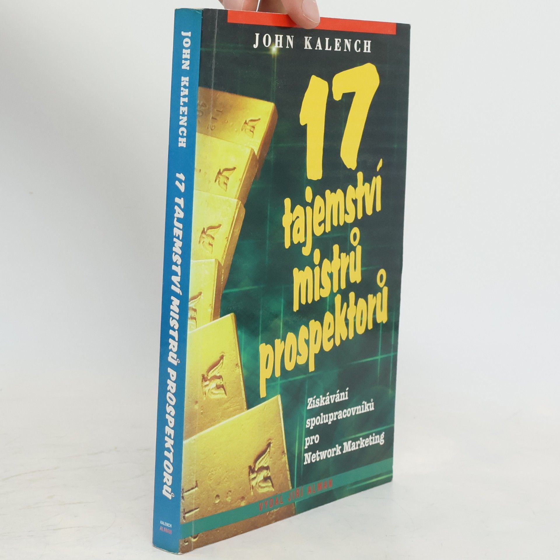 John Kalench 17 tajemství mistrů prospektorů