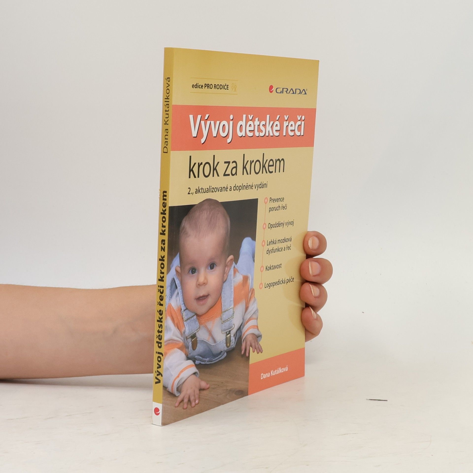 Dana Kutálková Vývoj dětské řeči krok za krokem