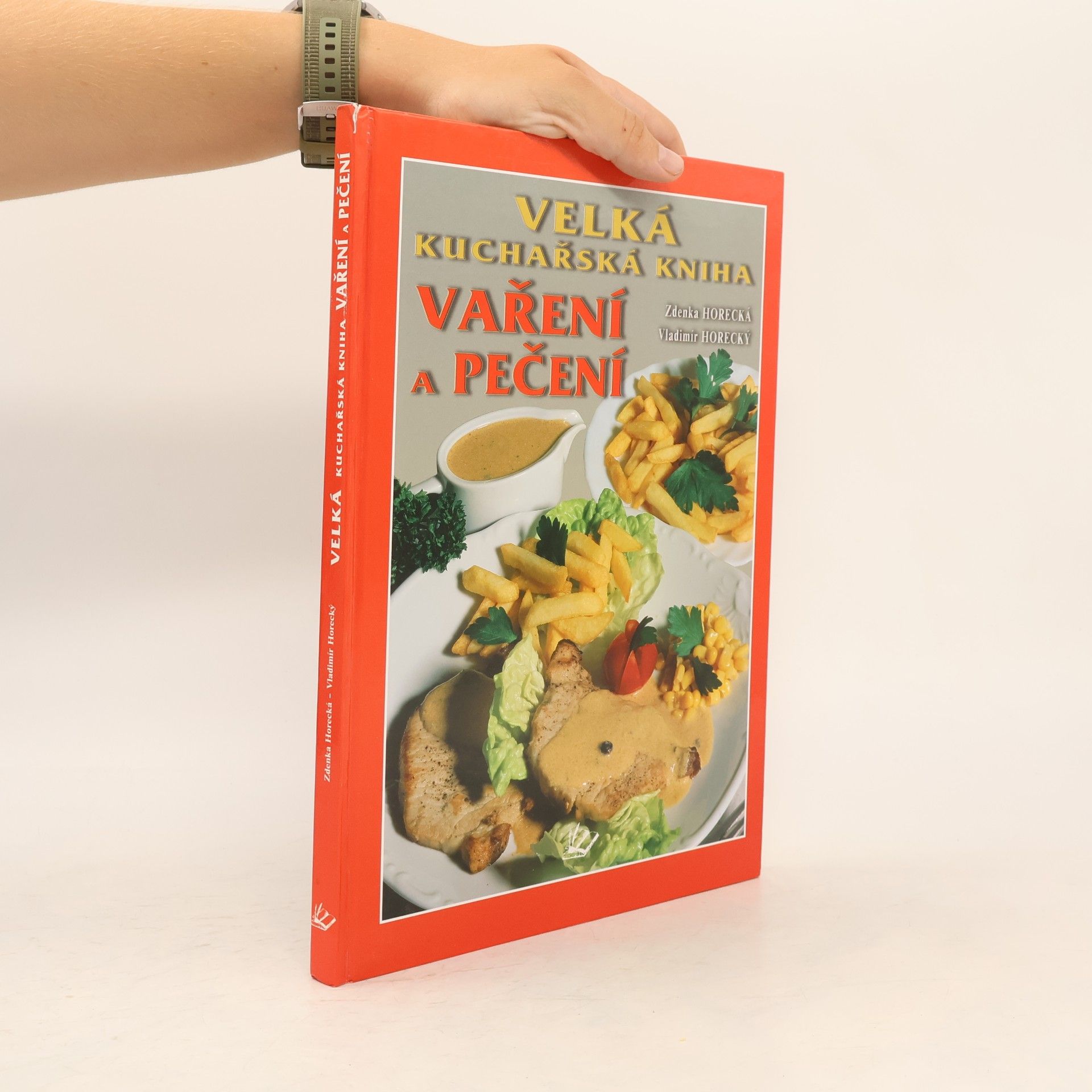 Zdenka Horecká Velká kuchařská kniha vaření a pečení