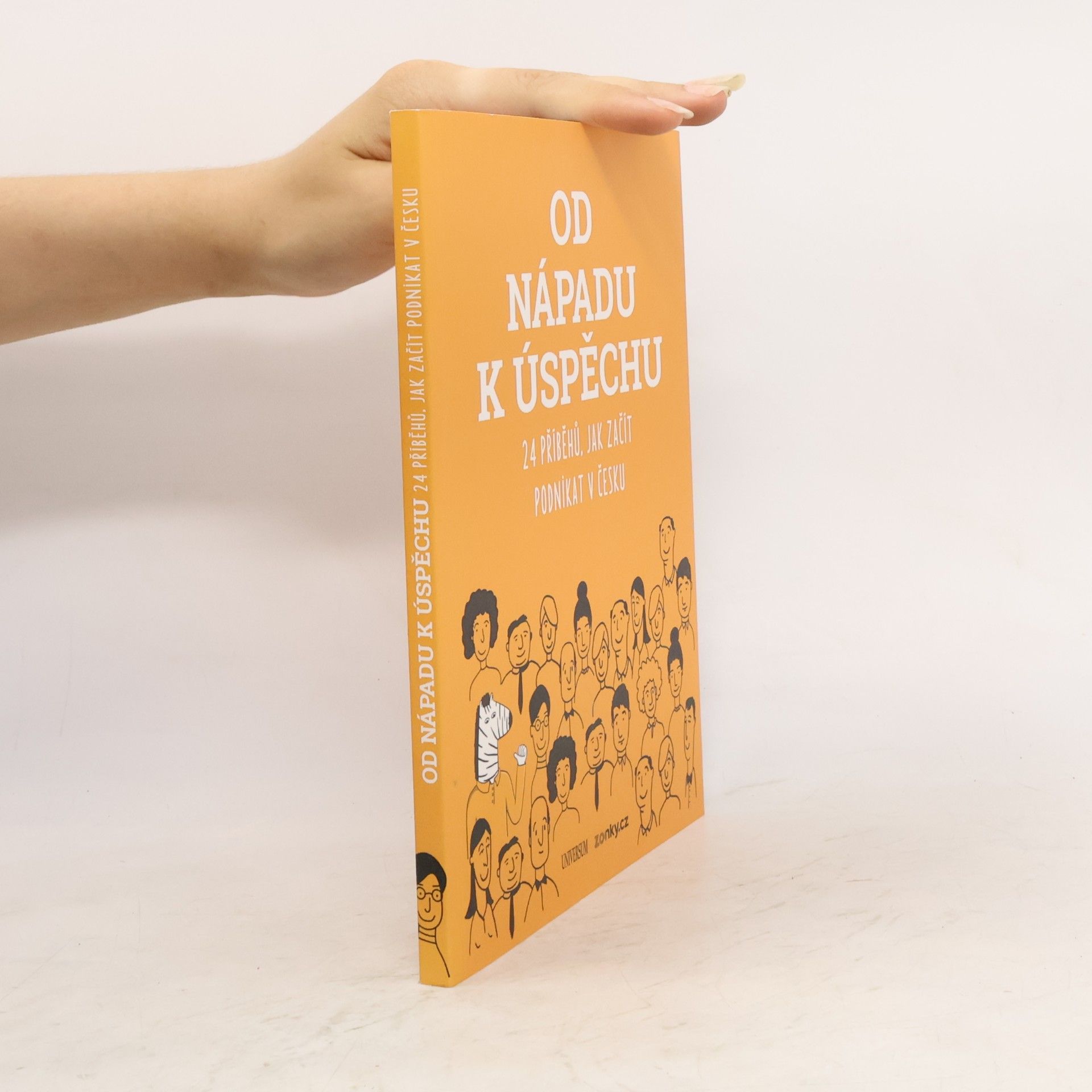 Autores varios Od nápadu k úspěchu : 24 příběhů, jak začít podnikat v Česku