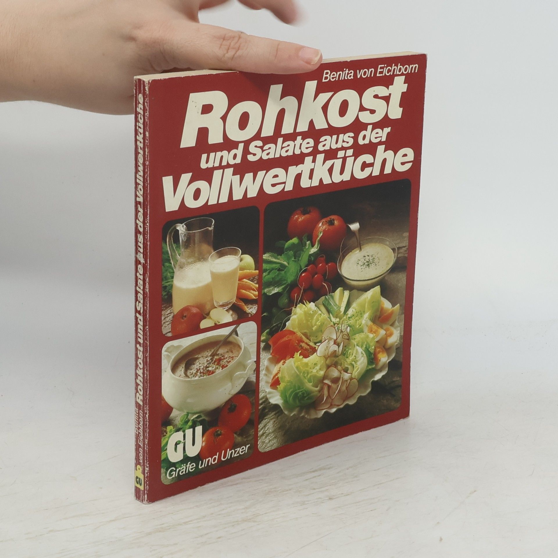 Benita von Eichborn Rohkost und Salate aus der Vollwertküche