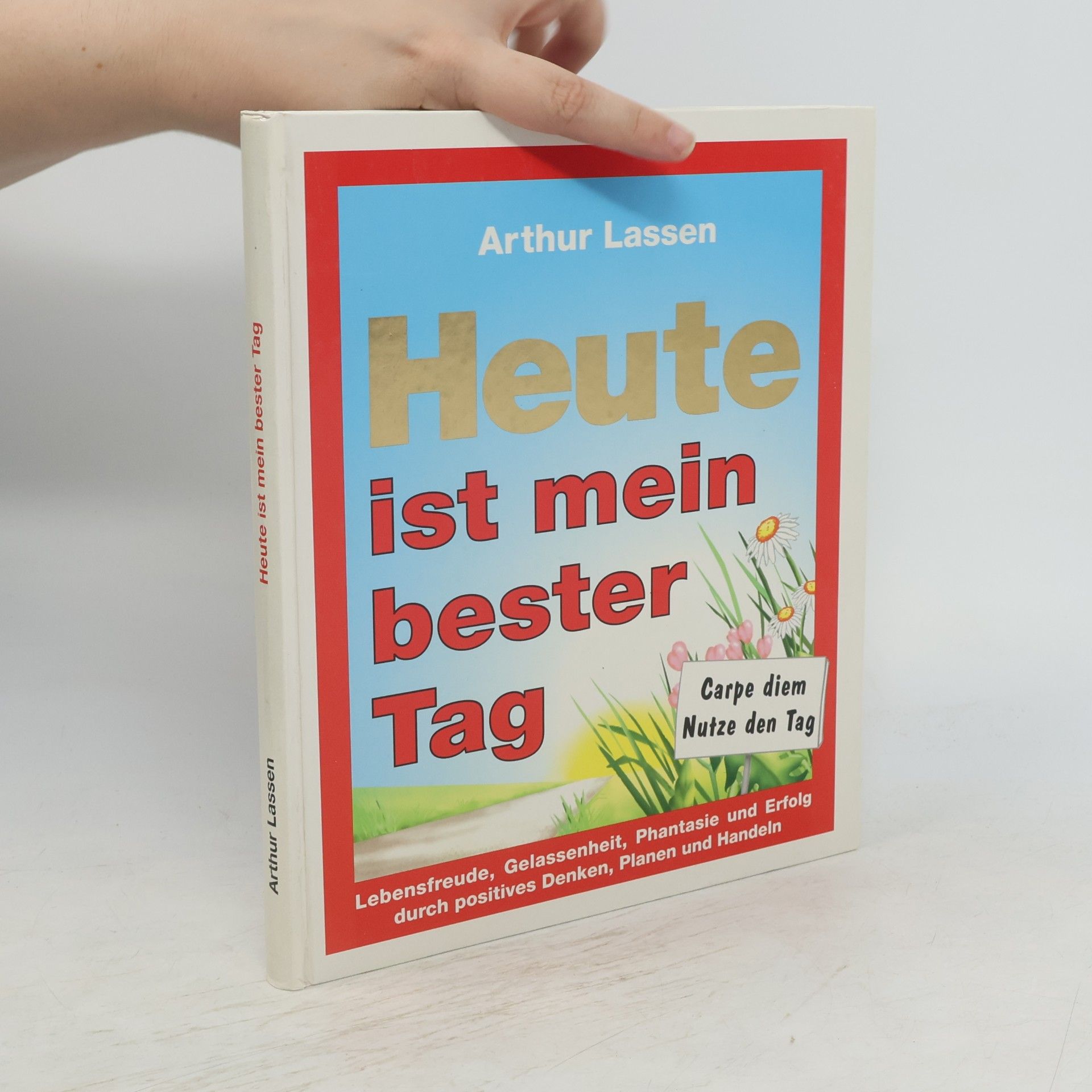 Arthur Lassen Heute ist mein bester Tag