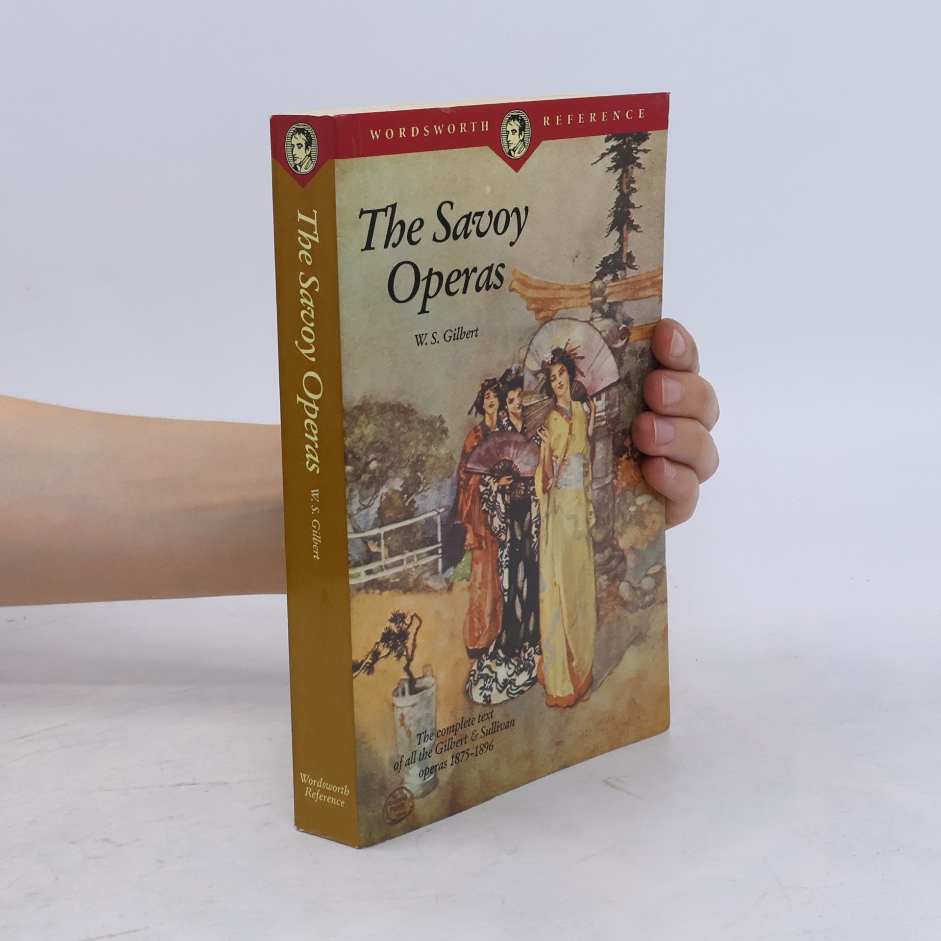William Schwenck Gilbert The Savoy Operas