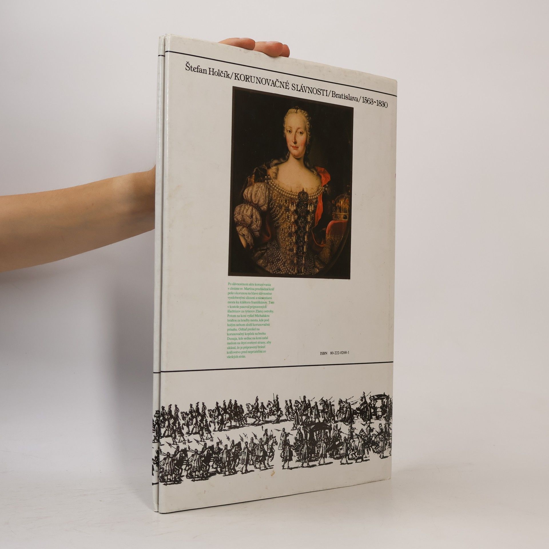 Štefan Holčík Korunovačné slávnosti : Bratislava 1563-1830 Německy Krönungsfeierlichkeiten in Preßburg