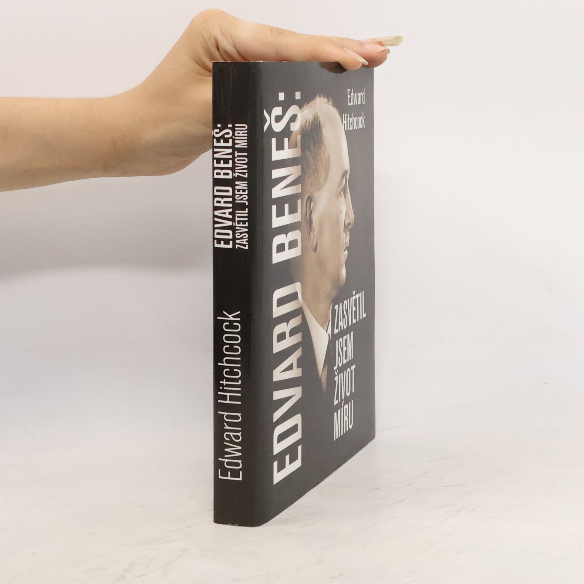 Edward Bering Hitchcock Edvard Beneš : zasvětil jsem život míru