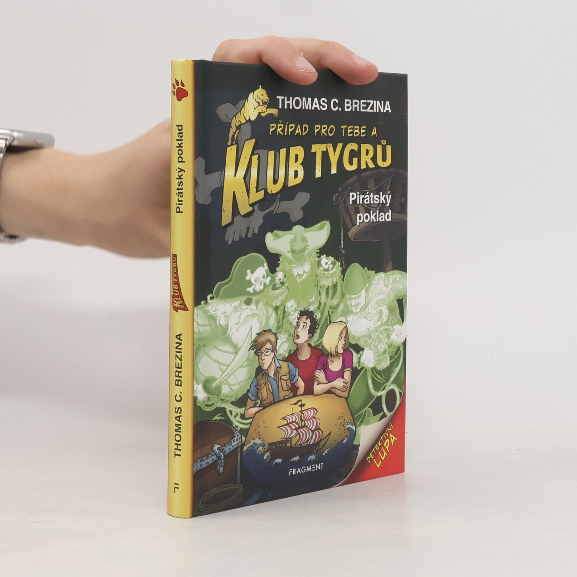 Thomas Brezina Případ pro tebe a Klub Tygrů. Pirátský poklad