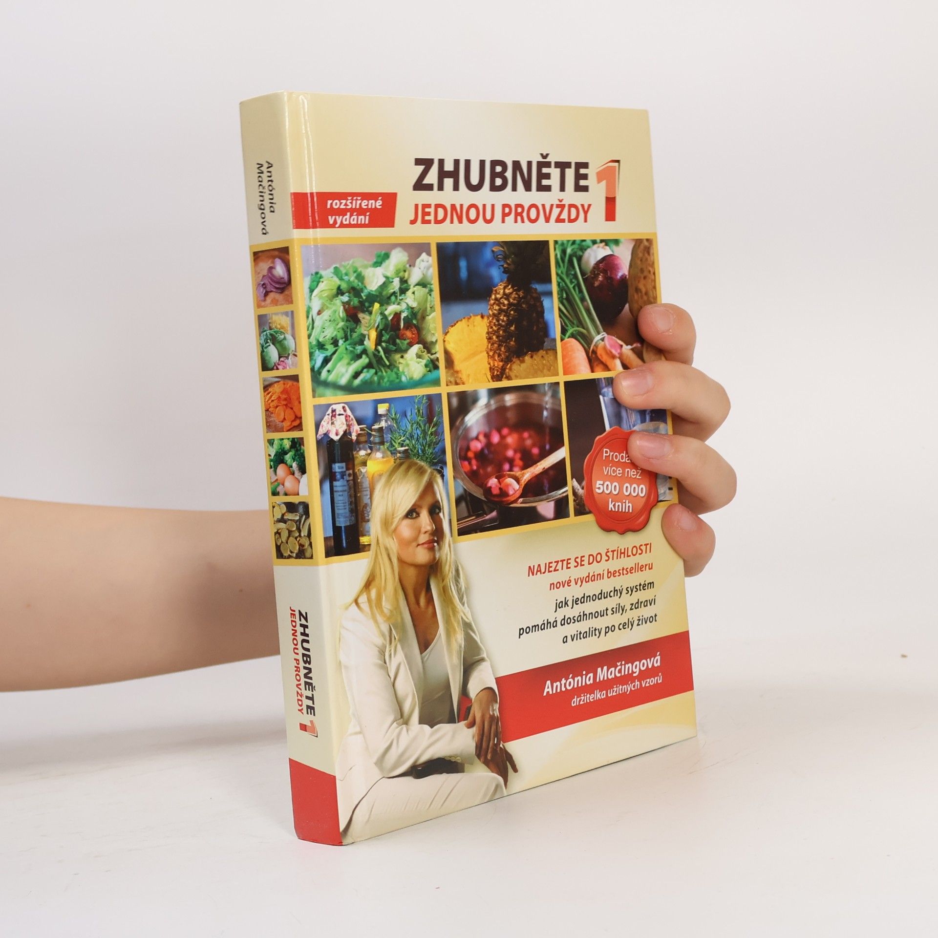 Antónia Mačingová Zhubněte jednou provždy 1. Najezte se do štíhlosti.