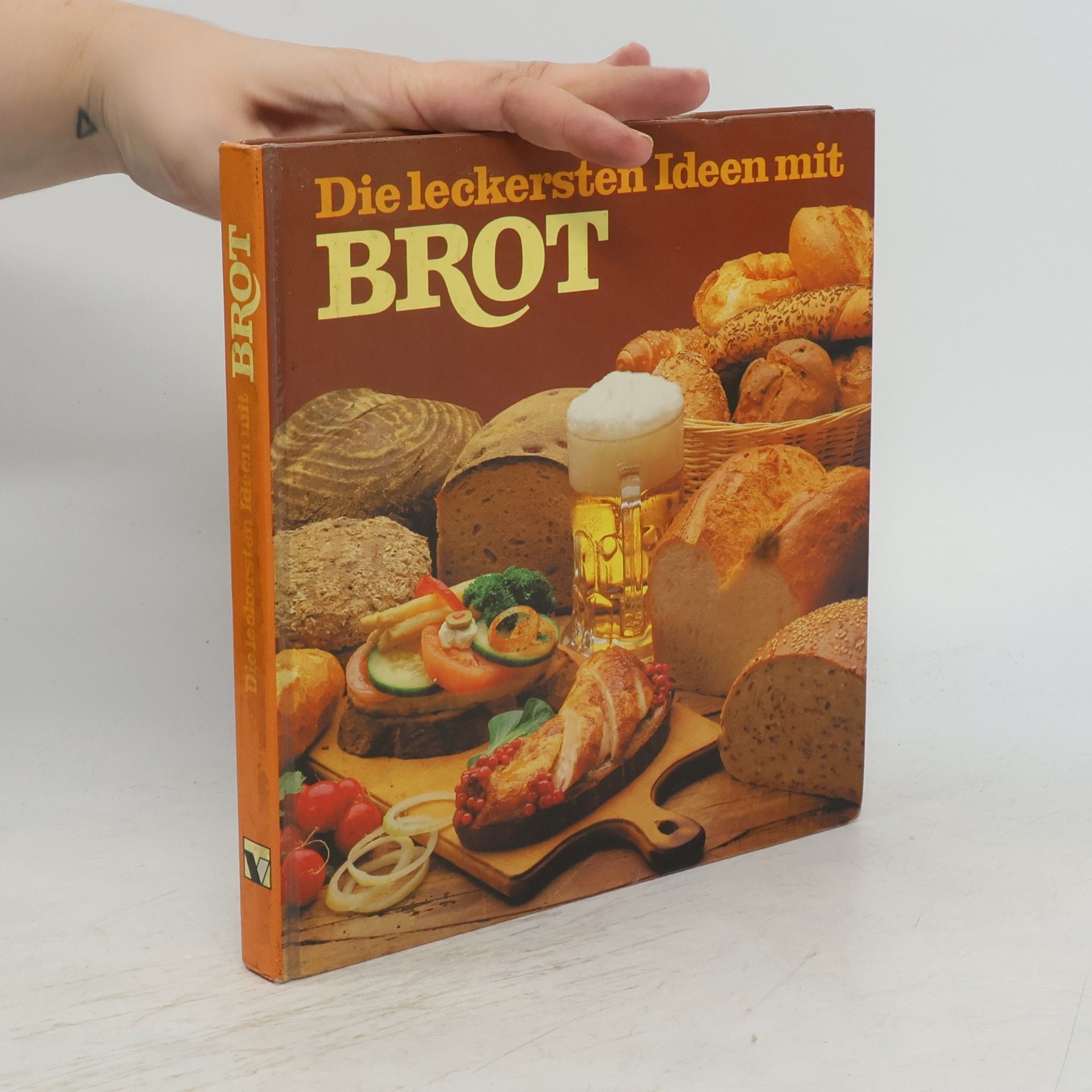 Various authors Die leckersten Ideen mit Brot