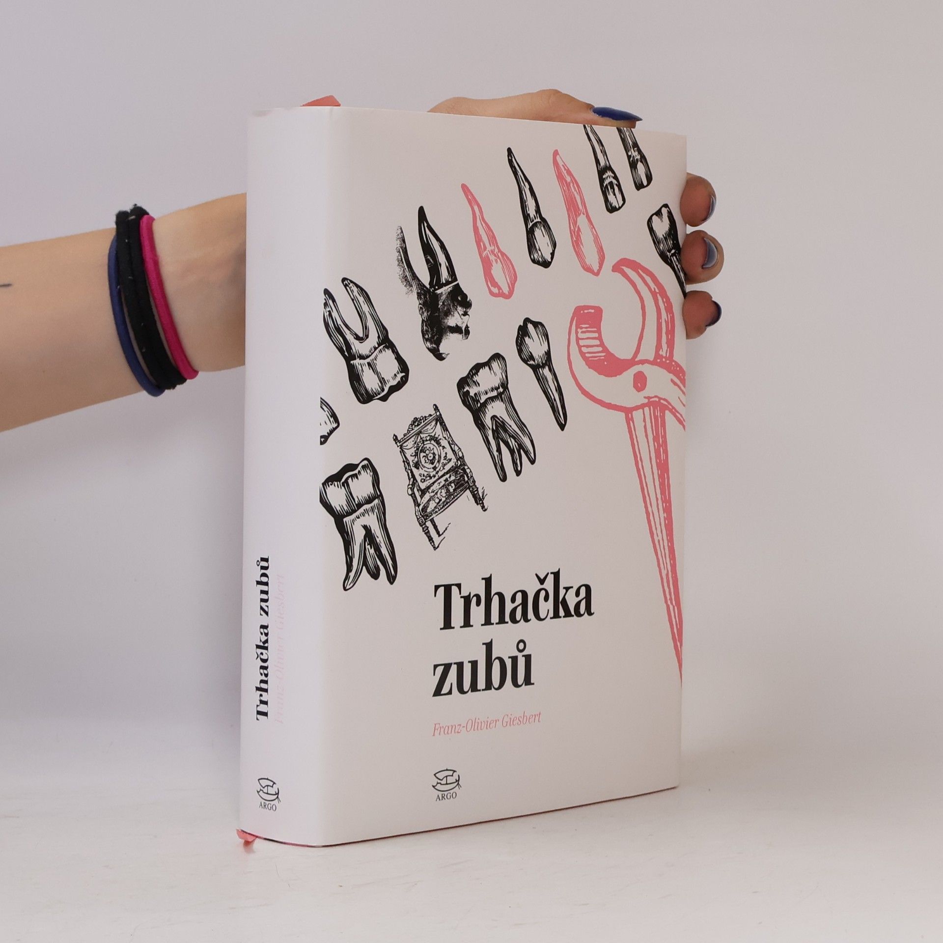 Franz Olivier Giesbert Trhačka zubů
