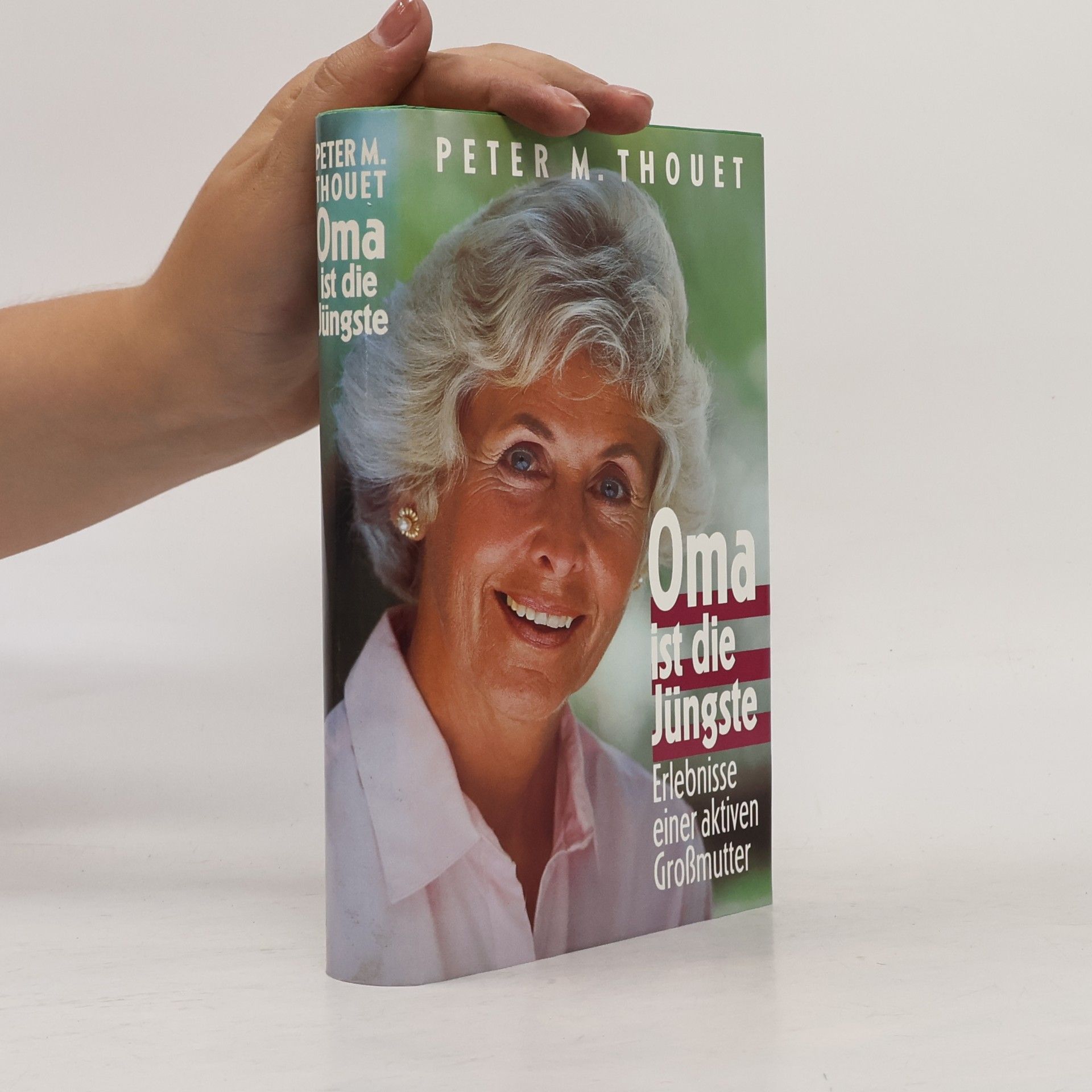 Peter M. Thouet Oma ist die Jüngste