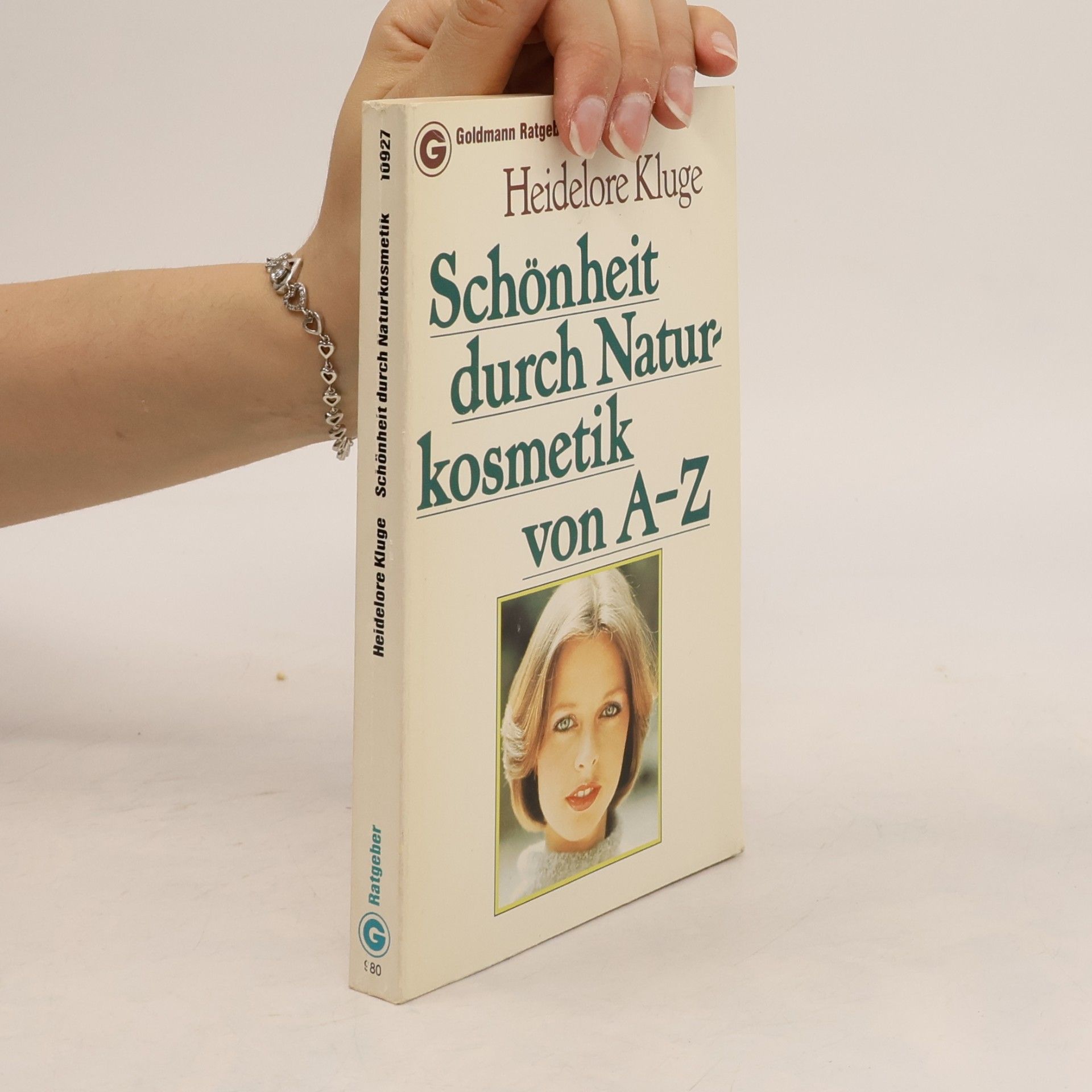 Heidelore Kluge Schönheit durch Naturkosmetik von A - Z