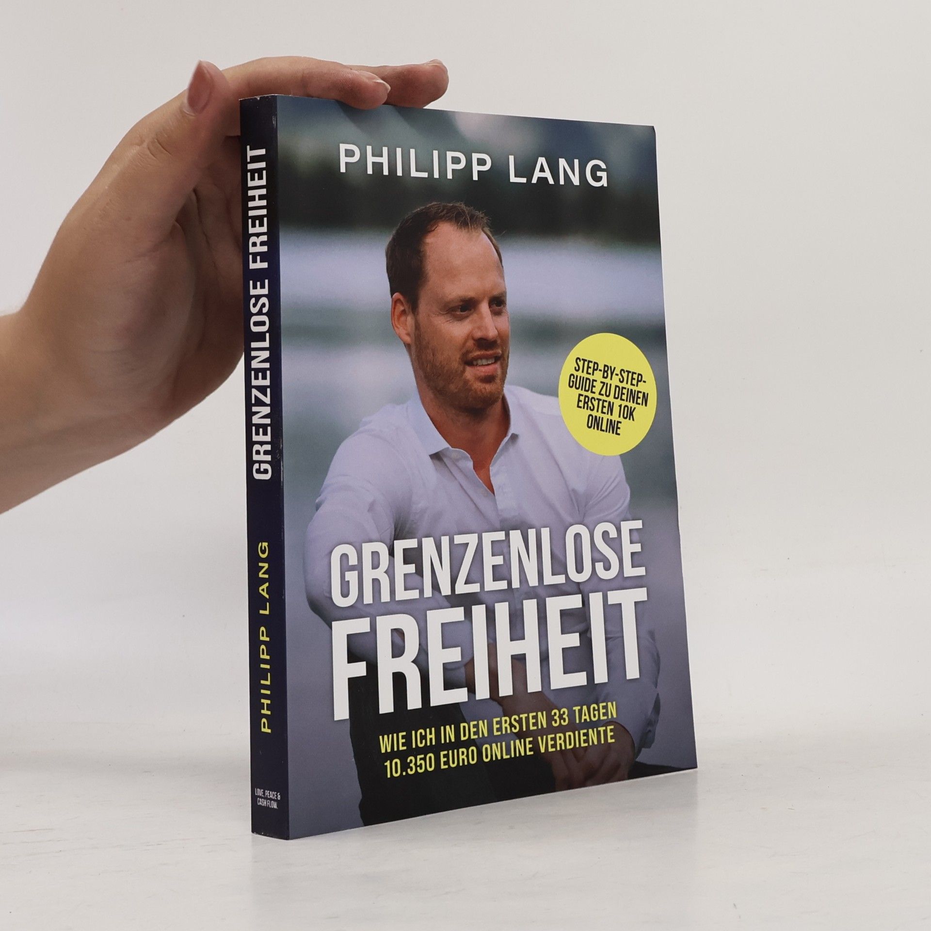 Philipp Lang Grenzenlose Freiheit. Wie ich in den ersten 33 Tagen 10.350 Euro Online verdiente