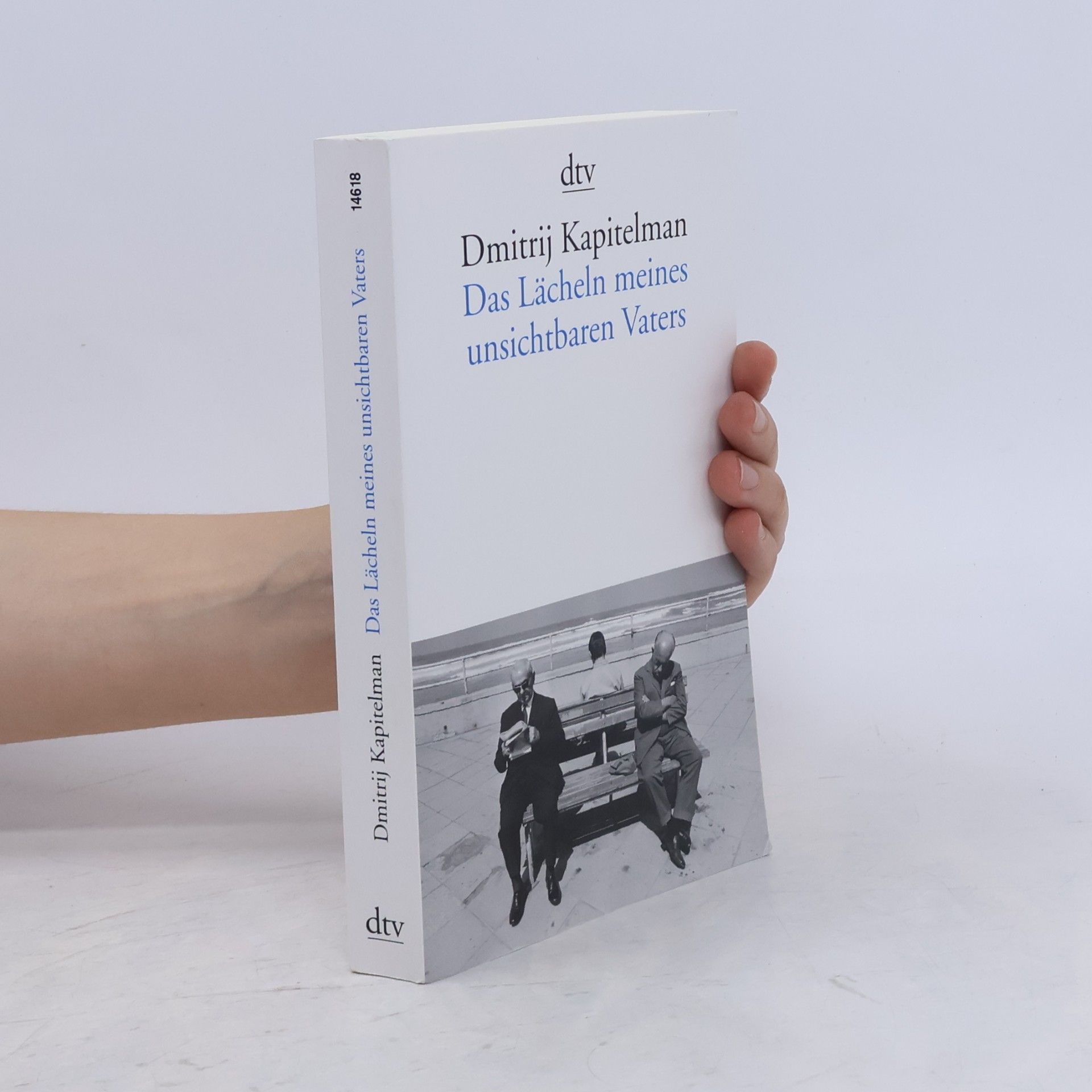 Dmitrij Kapitelman Das Lächeln meines unsichtbaren Vaters