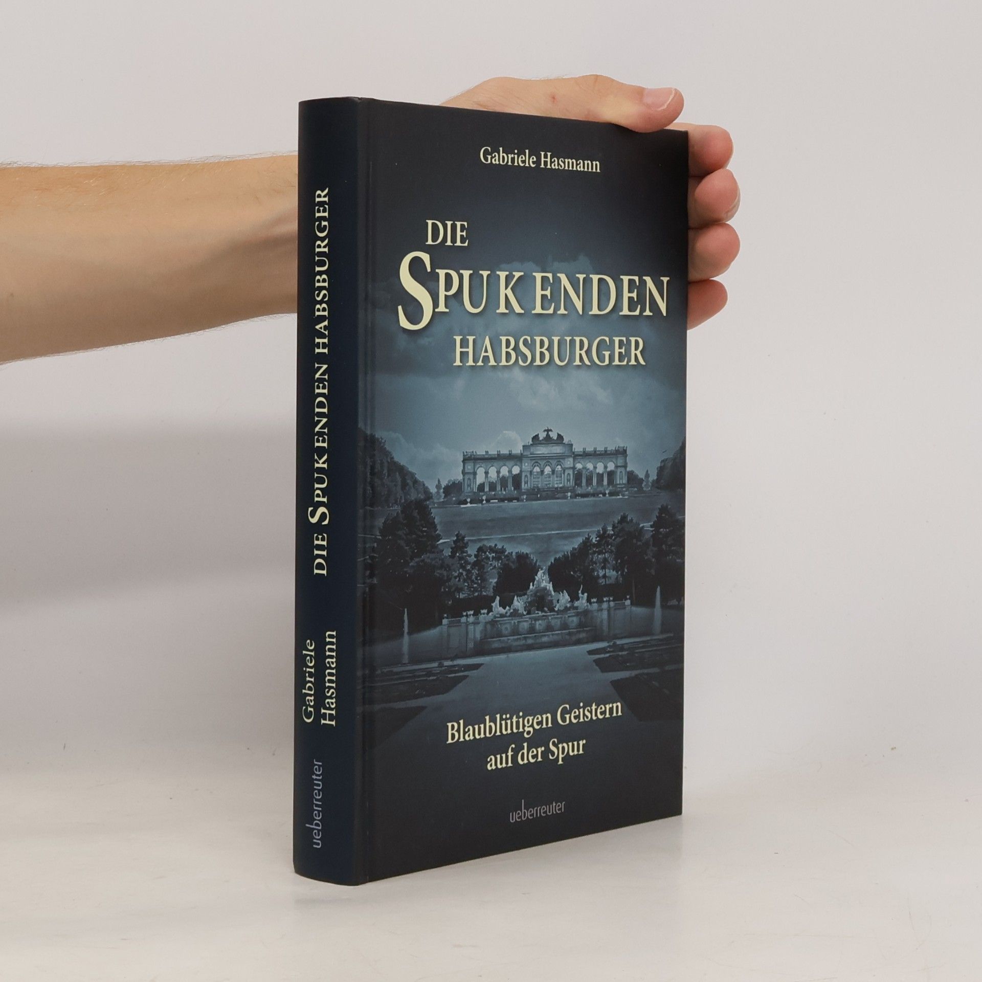 Gabriele Hasmann Die spukenden Habsburger