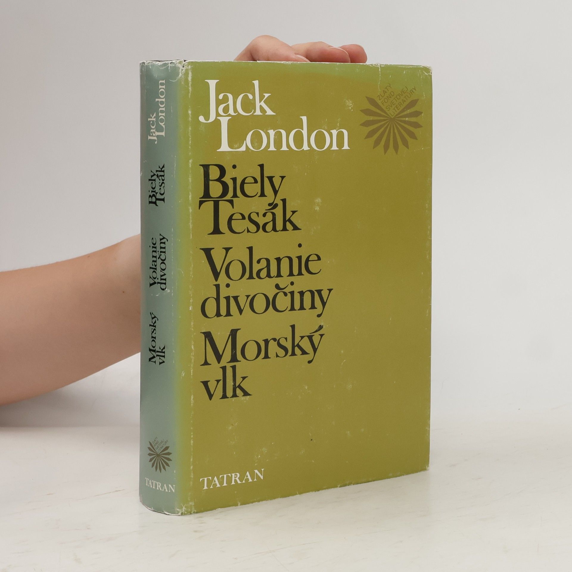 Jack London Biely Tesák.Volanie divočiny.Morský vlk