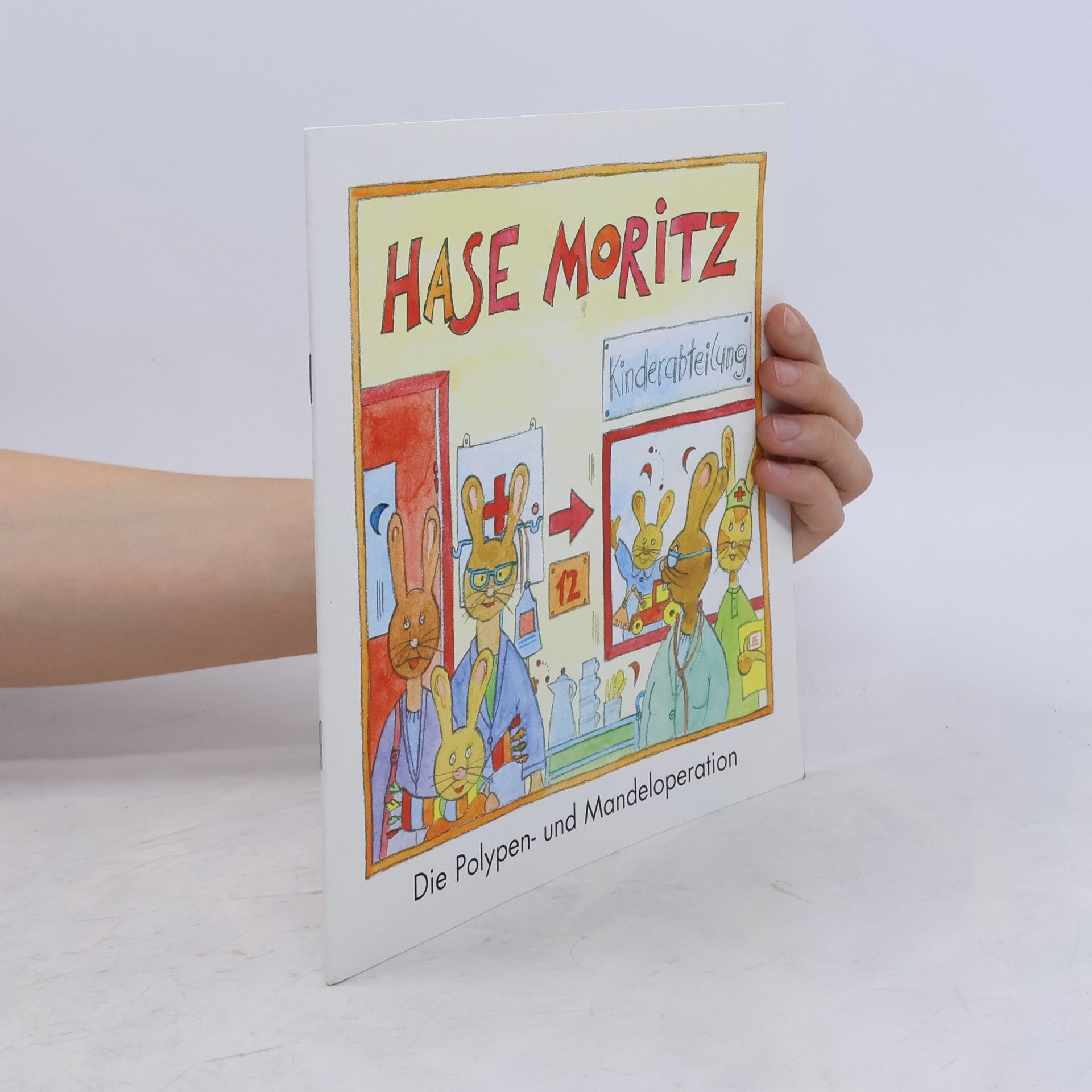 Hase Moritz Die Polypen- und Mandeloperation