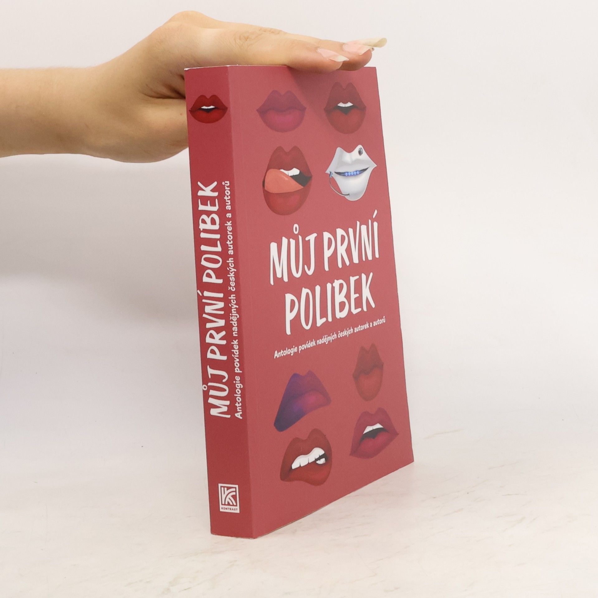 Autores varios Můj první polibek : antologie povídek nadějných českých autorek a autorů