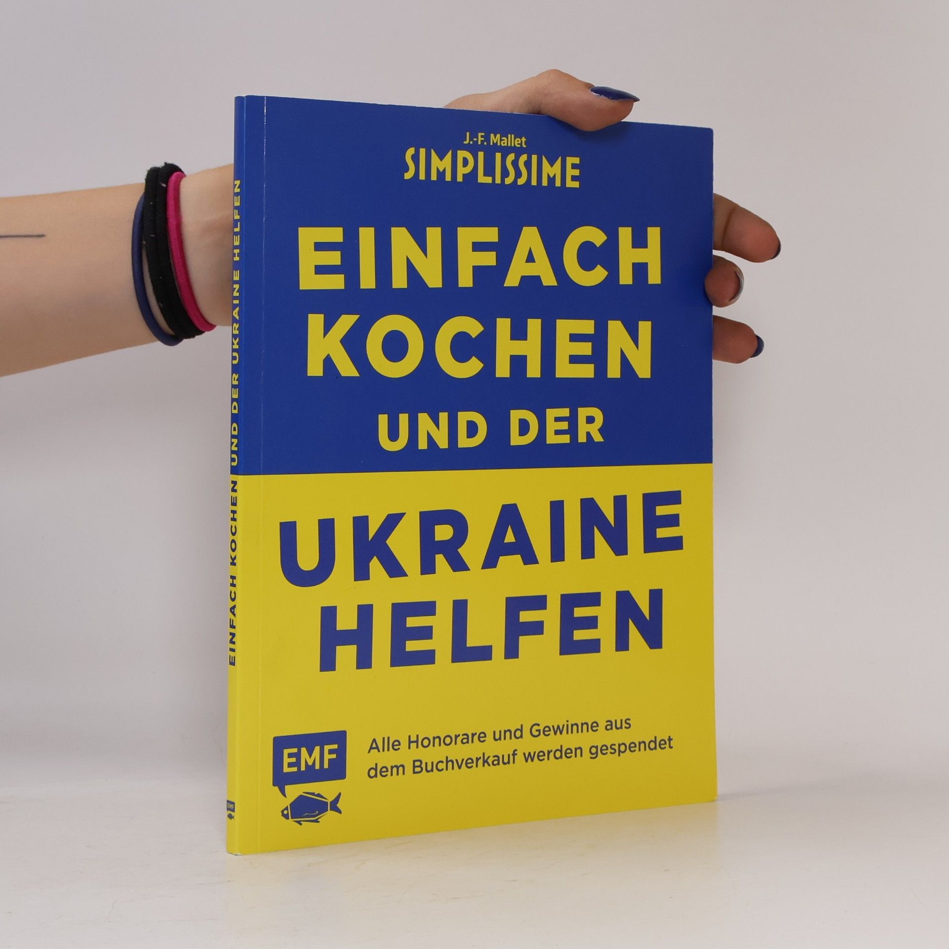 Simplissime – Einfach kochen und der Ukraine helfen. Alle Honorare und Gewinne aus dem Buchverkauf werden gespendet