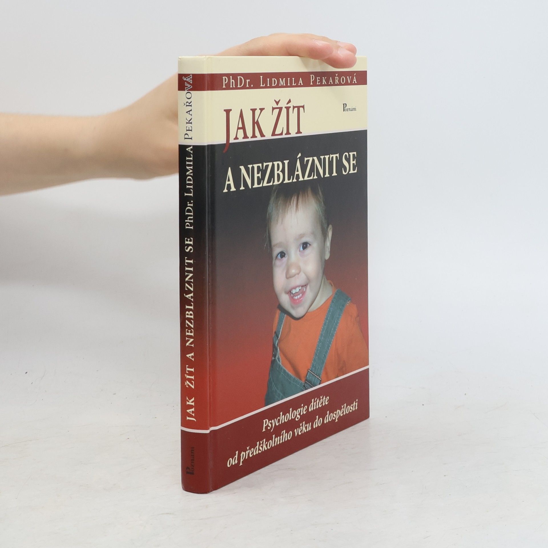 Pekařová Lidmila Jak žít a nezbláznit se
