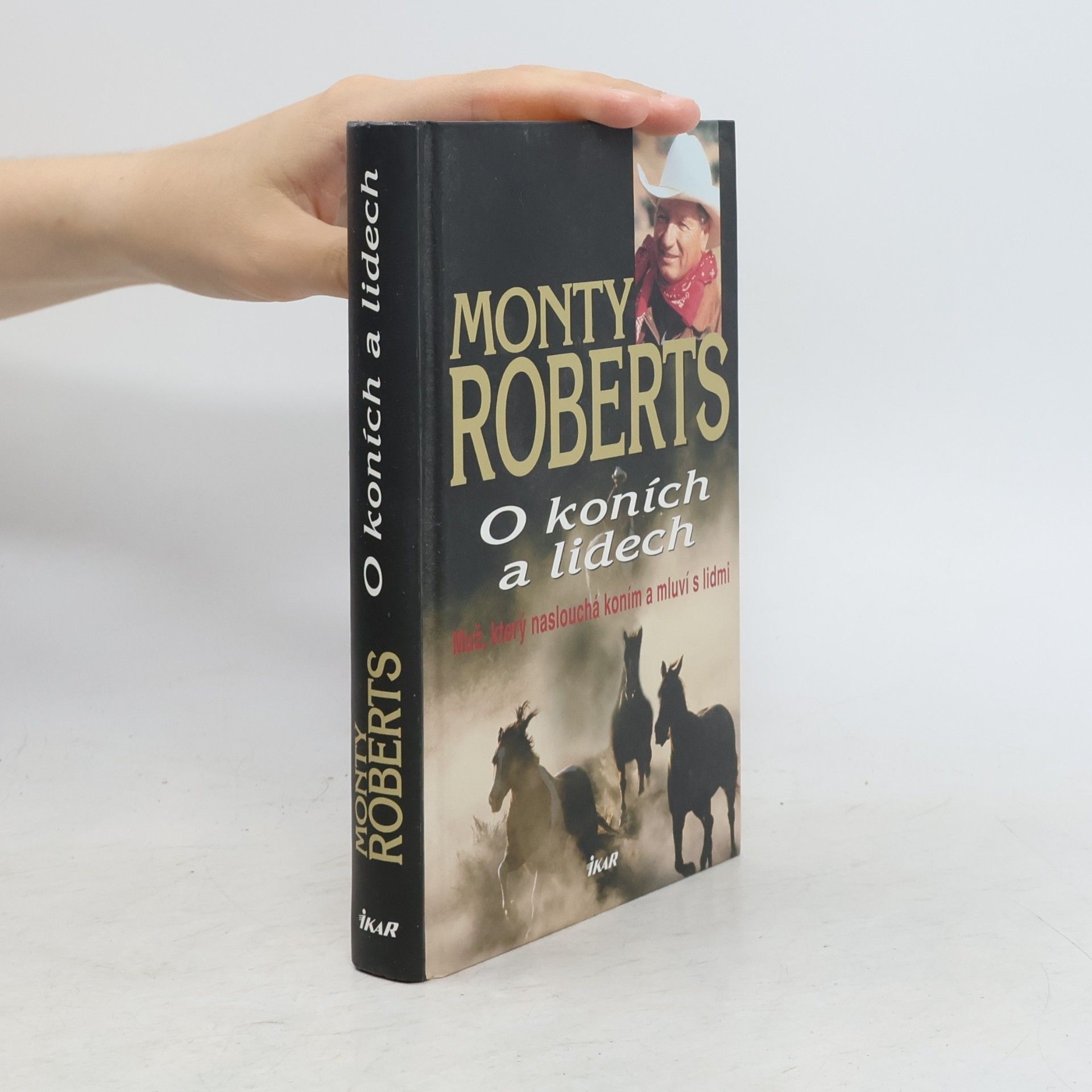 Monty Roberts O koních a lidech : muž, který naslouchá koním a mluví s lidmi