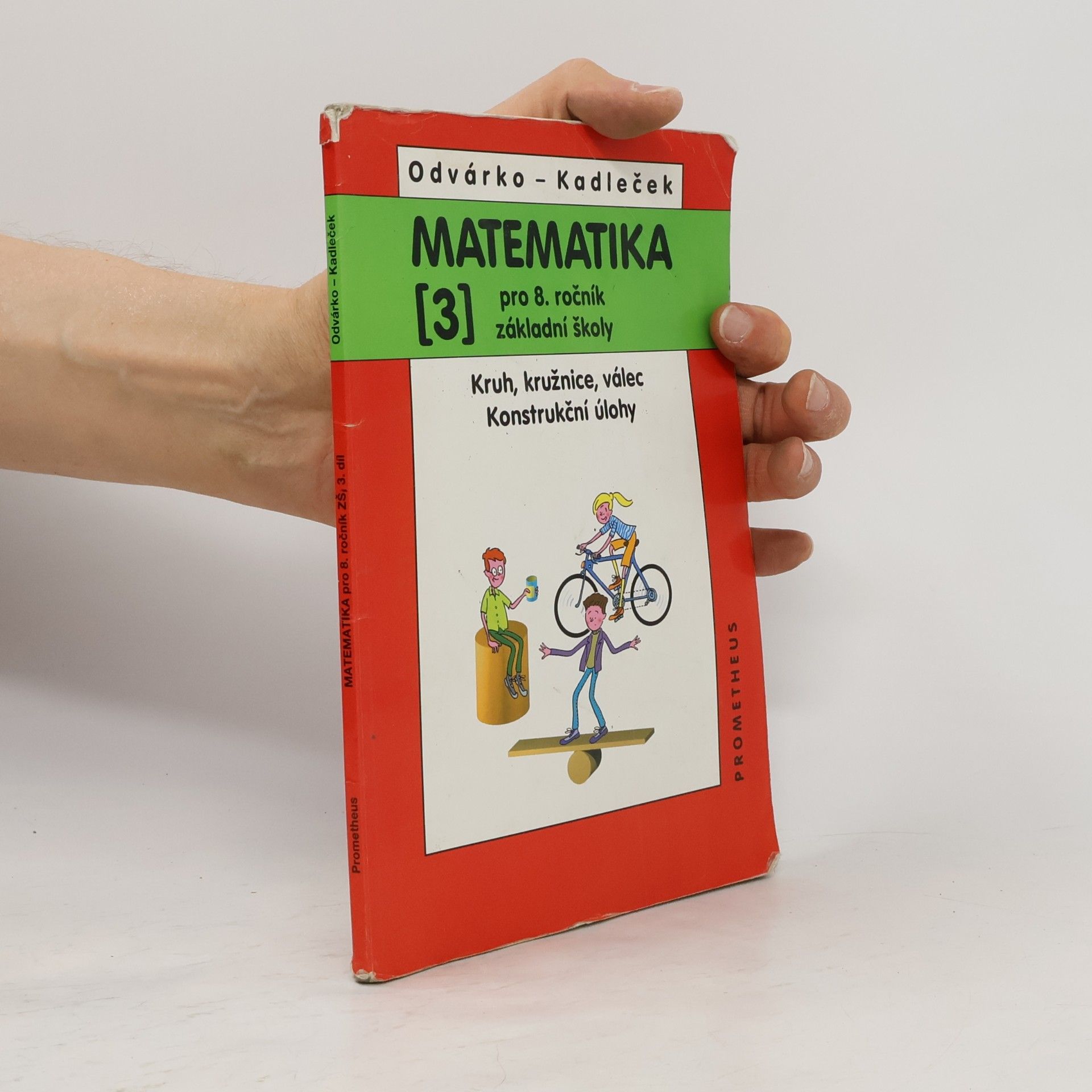 Jiří Kadleček Matematika pro 8. ročník základní školy. 3, Kruh, kružnice, válec, konstruční úlohy