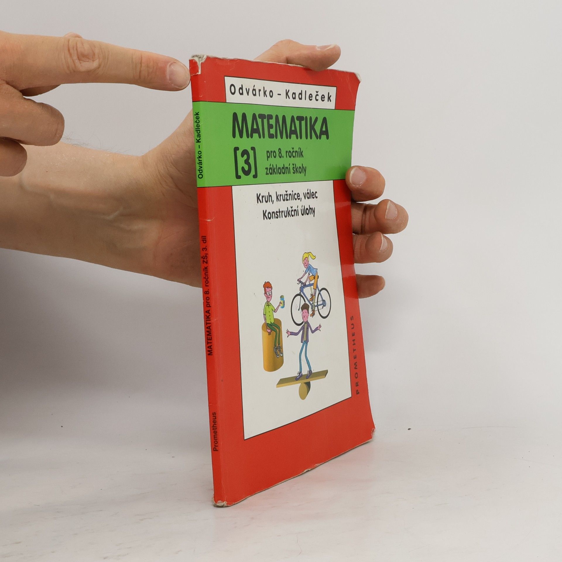 Jiří Kadleček Matematika pro 8. ročník základní školy. 3, Kruh, kružnice, válec, konstruční úlohy