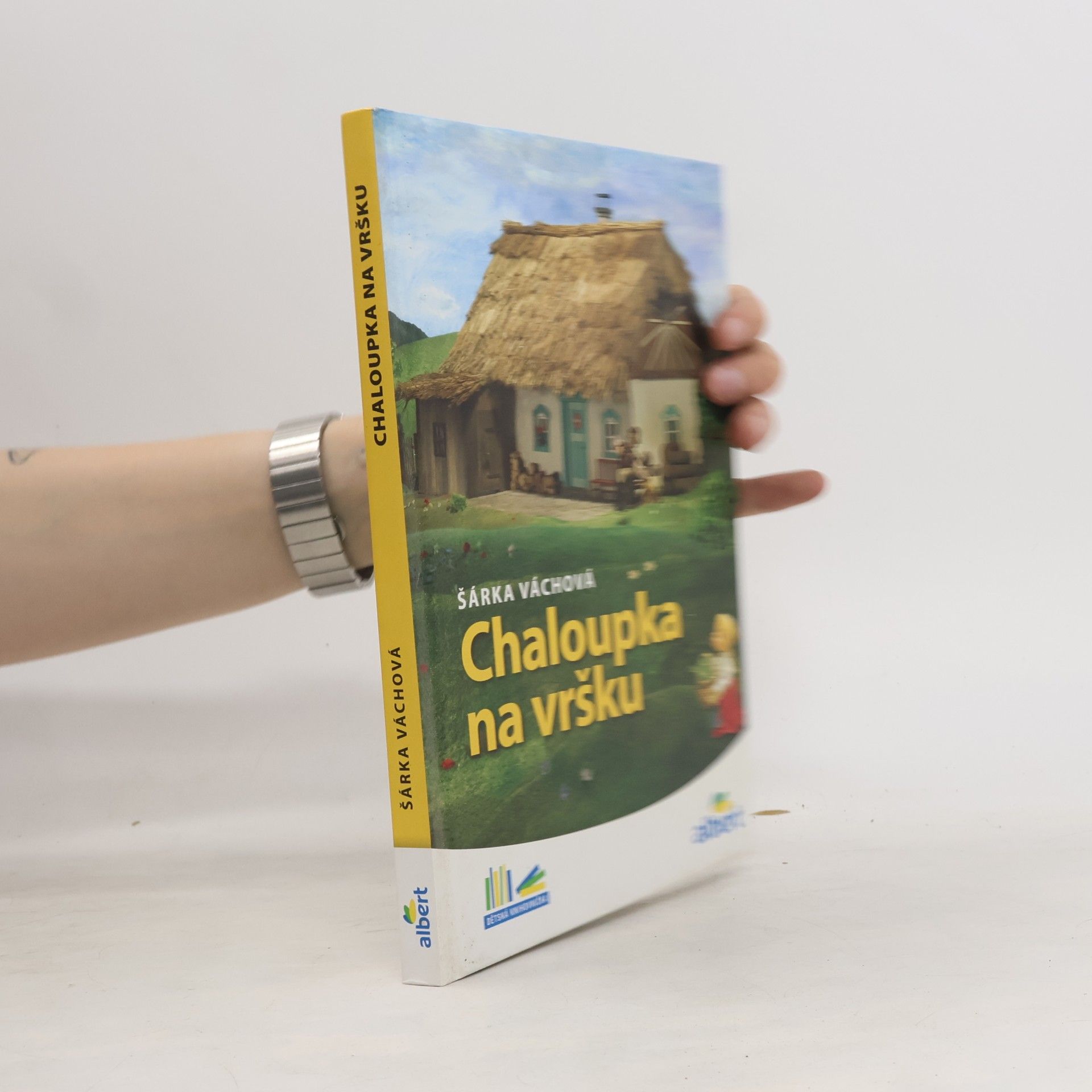 Šárka Váchová Chaloupka na vršku