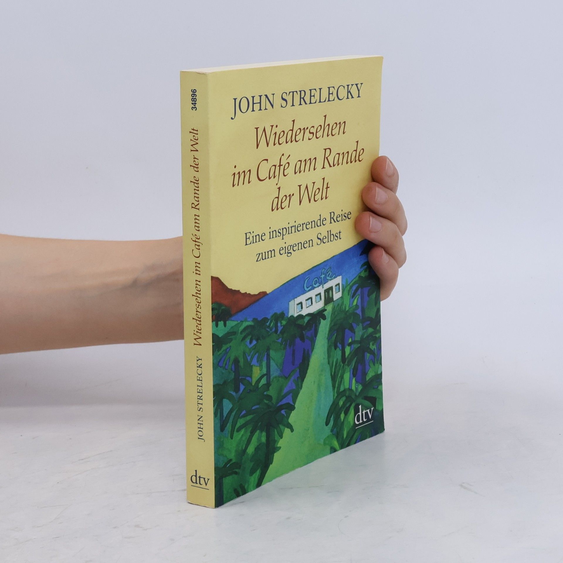 John P. Strelecky Wiedersehen im Café am Rande der Welt