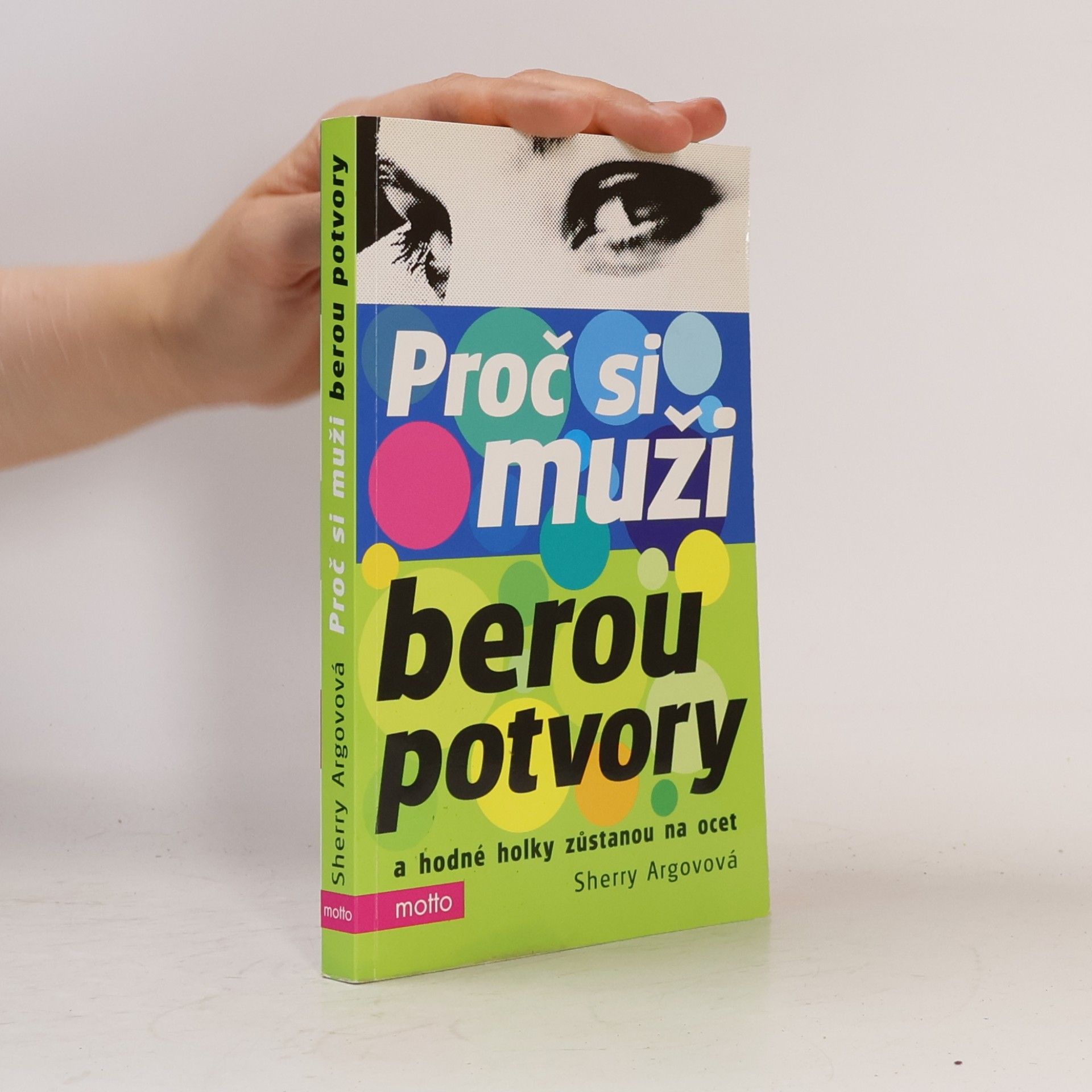 Sherry Argov Proč si muži berou potvory a hodné holky zůstanou na ocet