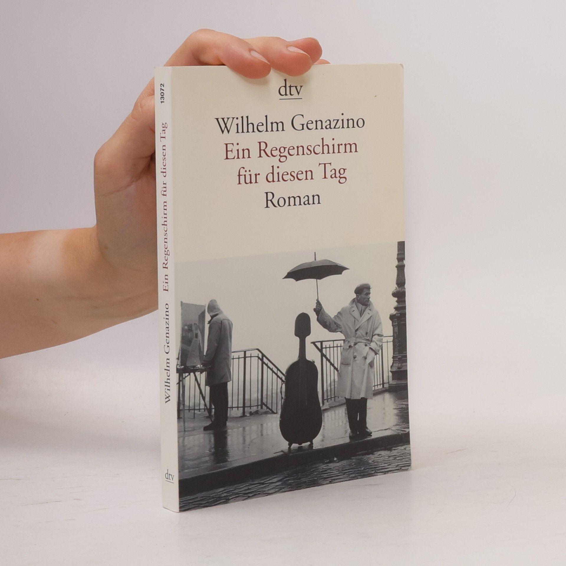 Wilhelm Genazino Ein Regenschirm für diesen Tag