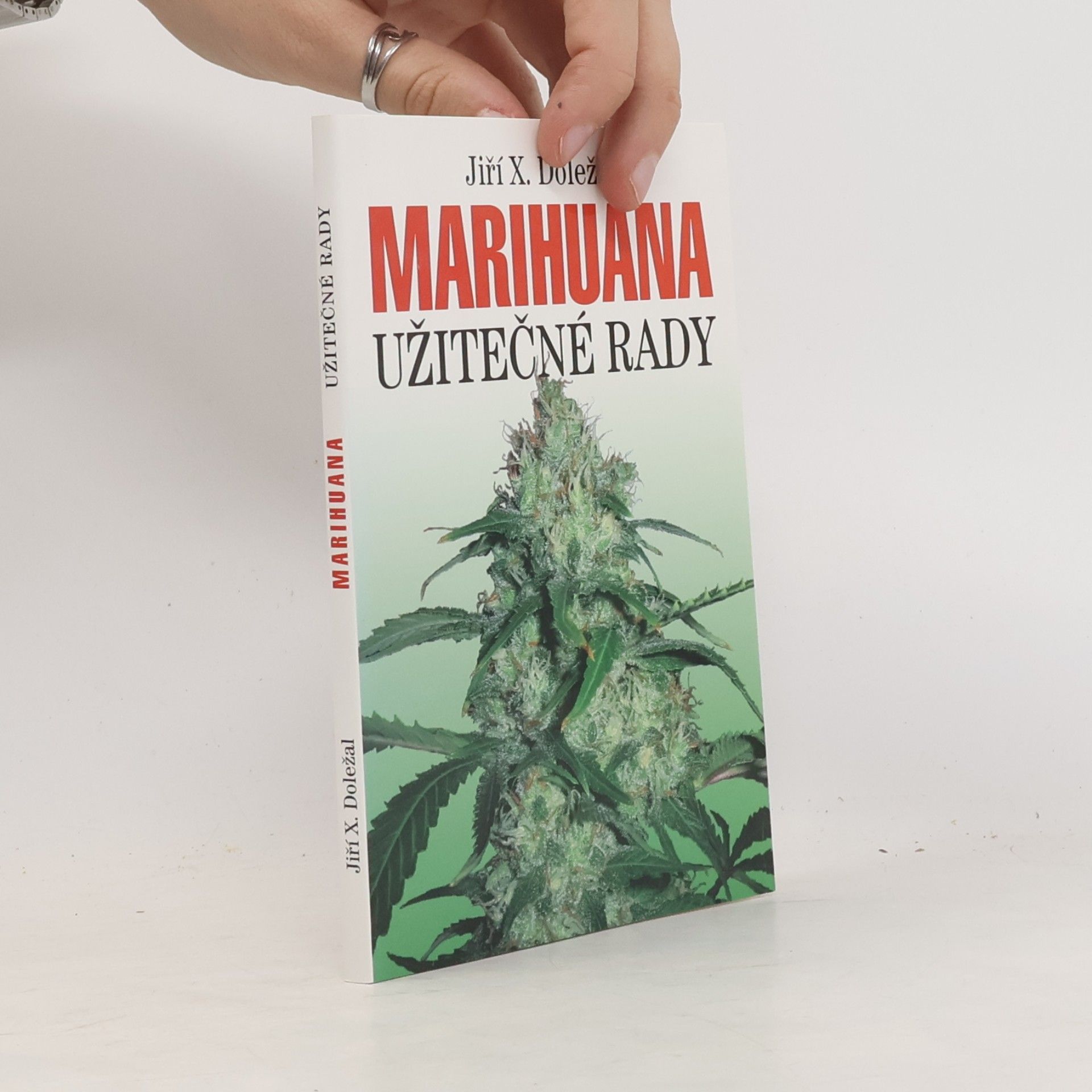 Jiří X. Doležal Marihuana: Užitečné rady