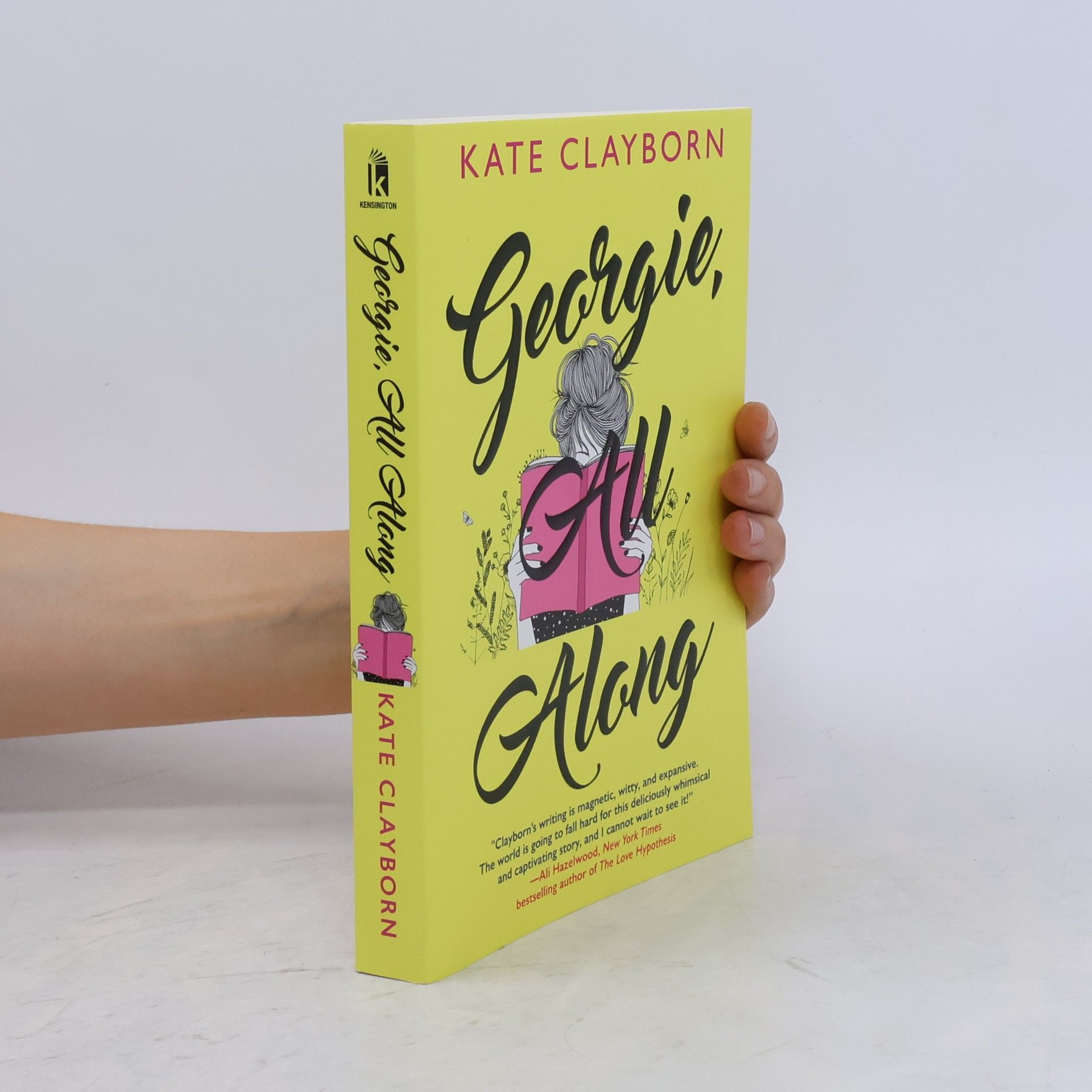 Kate Clayborn Georgie, All Along: An Uplifting and Unforgettable Love Story