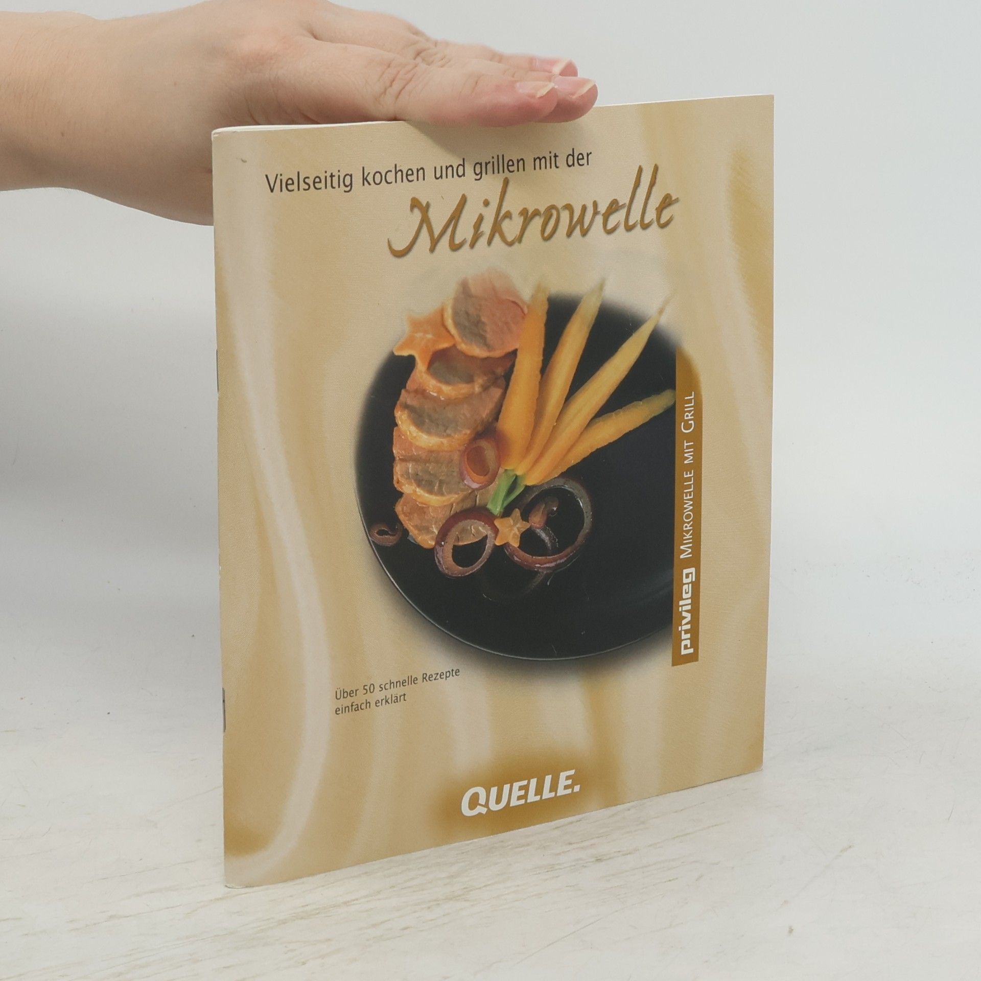 Autorenkollektiv Vielseitig kochen und grillen mit der Mikrowelle