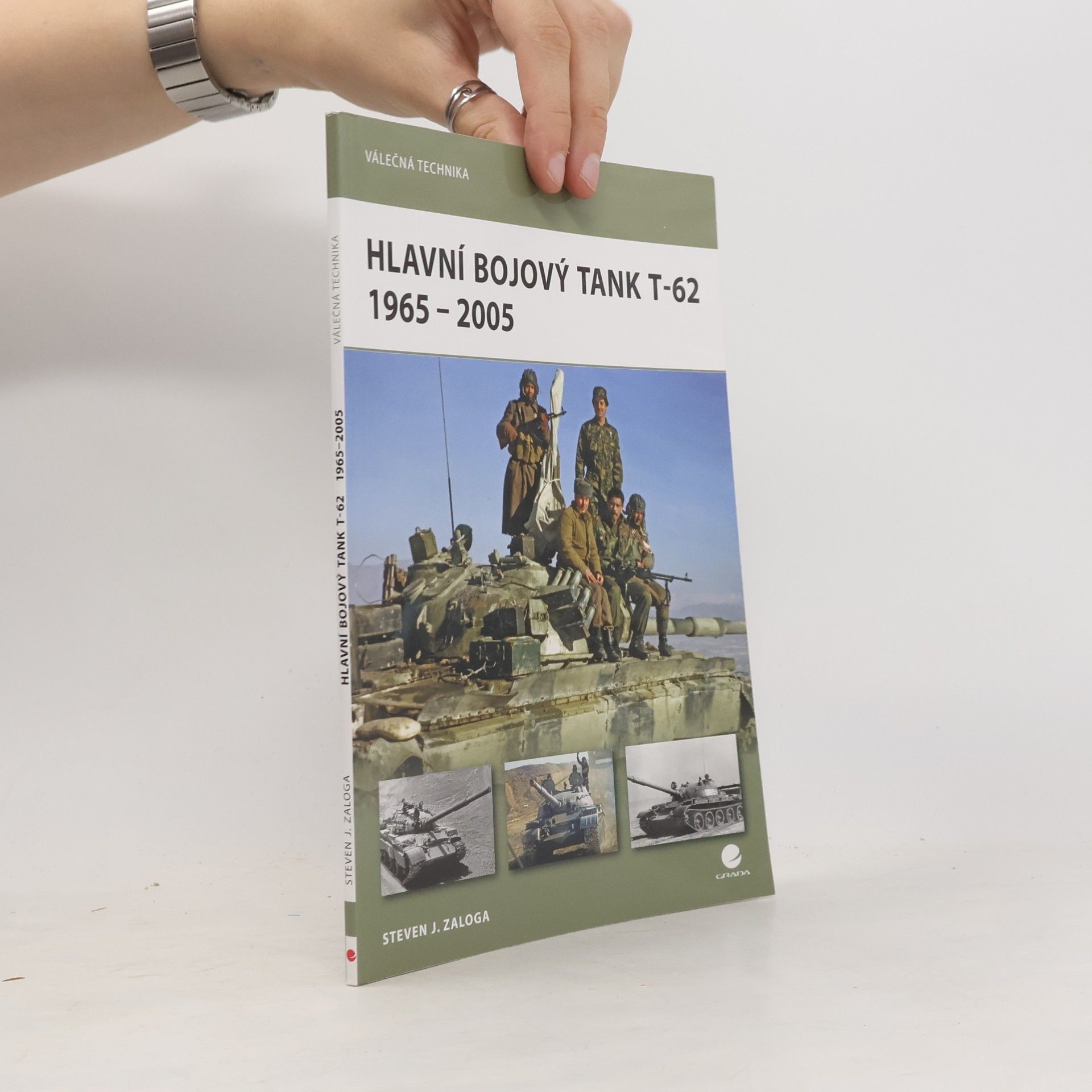 Steven Zaloga Hlavní bojový tank T–62 : 1965-2005