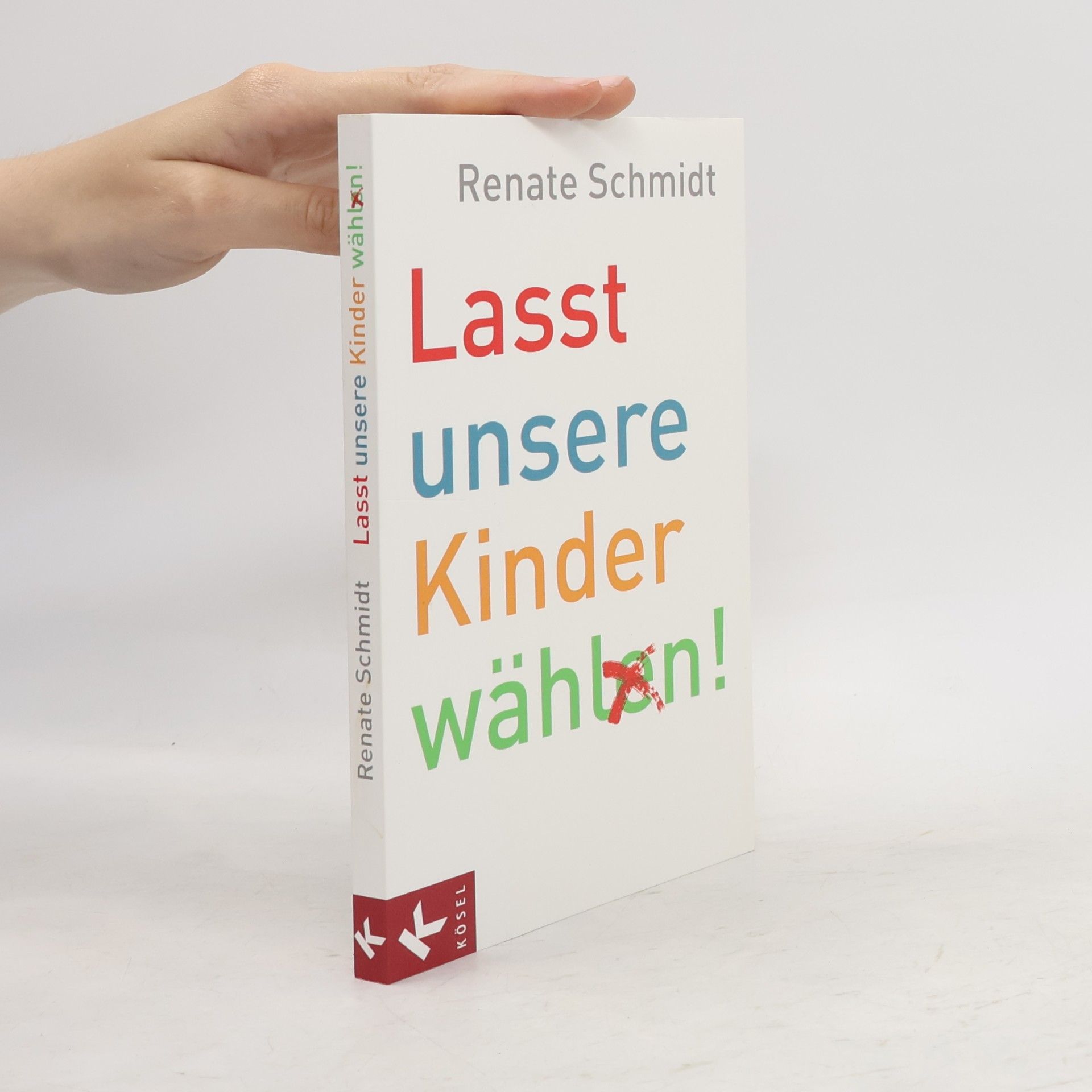 Renate Schmidt Lasst unsere Kinder wählen!
