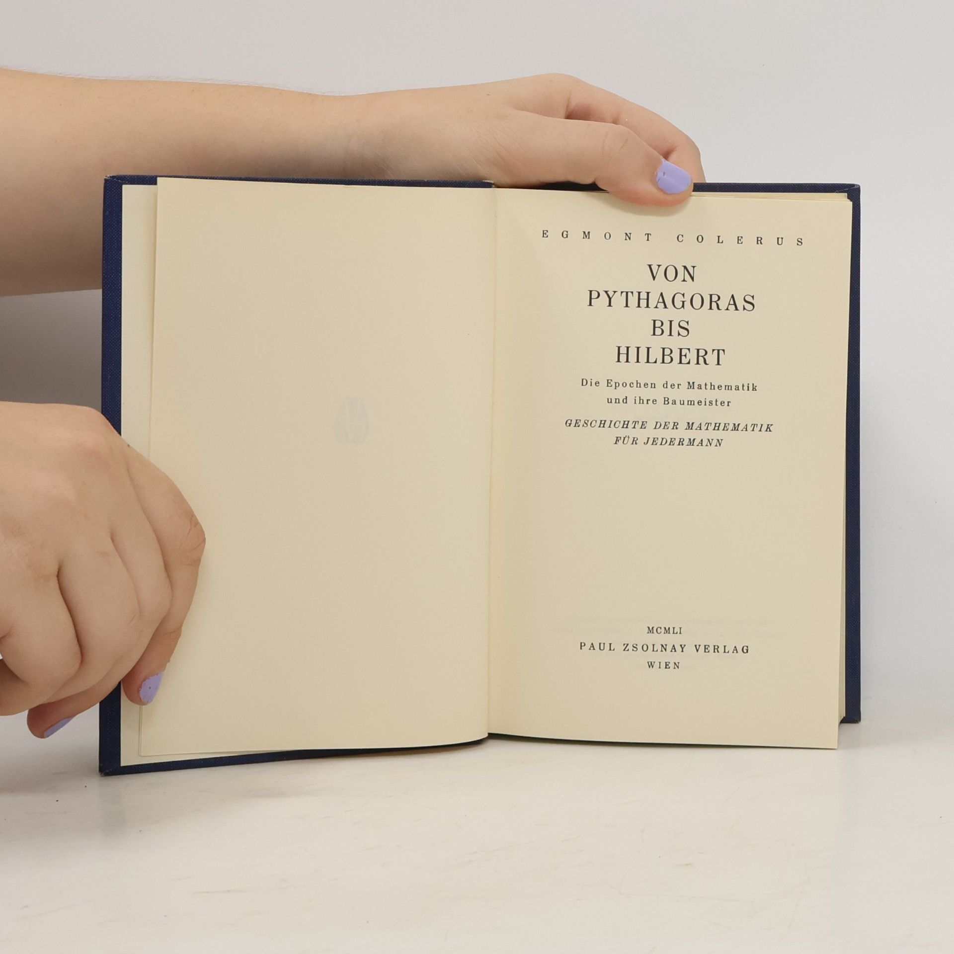 Egmont Colerus Von Pythagoras bis Hilbert