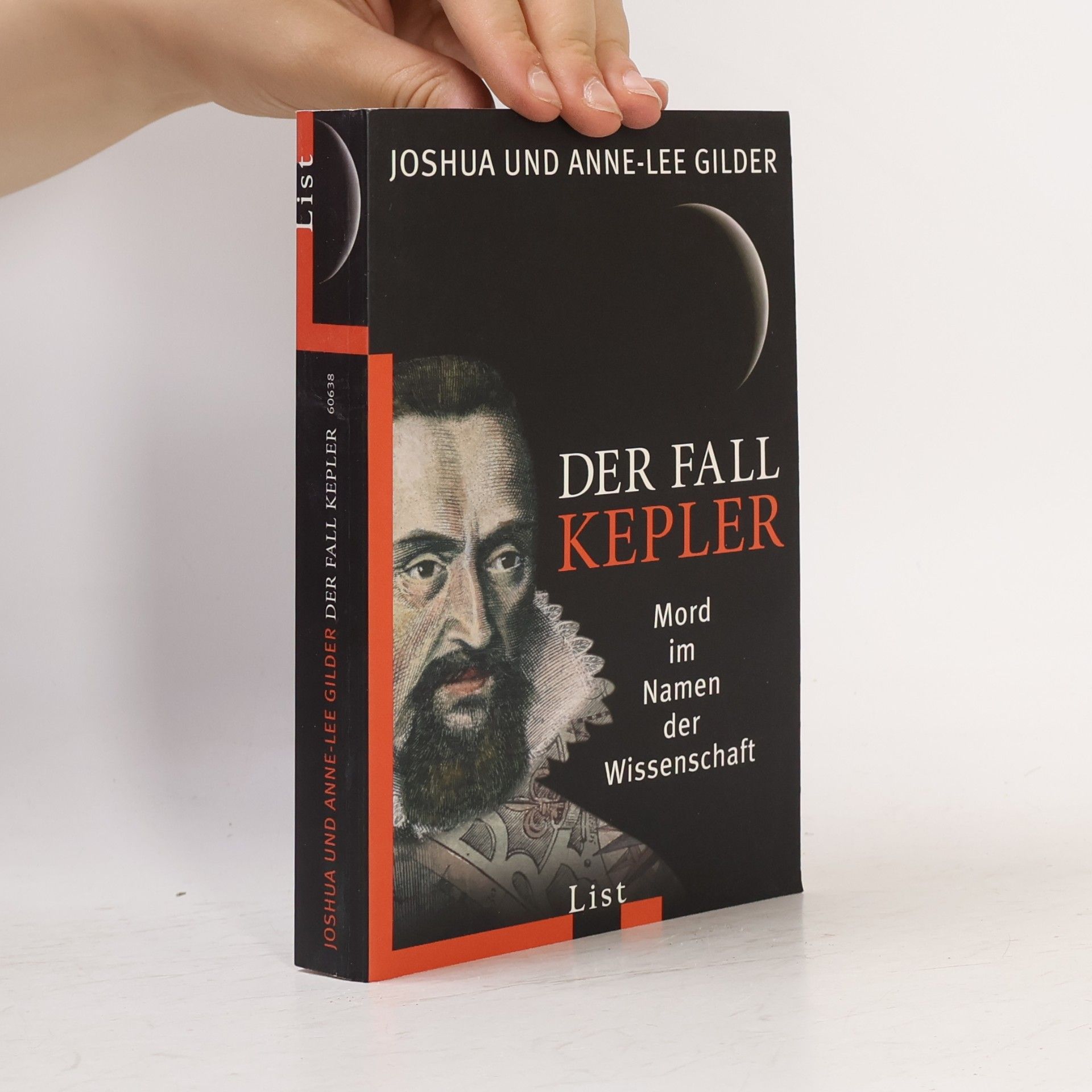 Joshua Gilder Der Fall Kepler. Mord im Namen der Wissenschaft