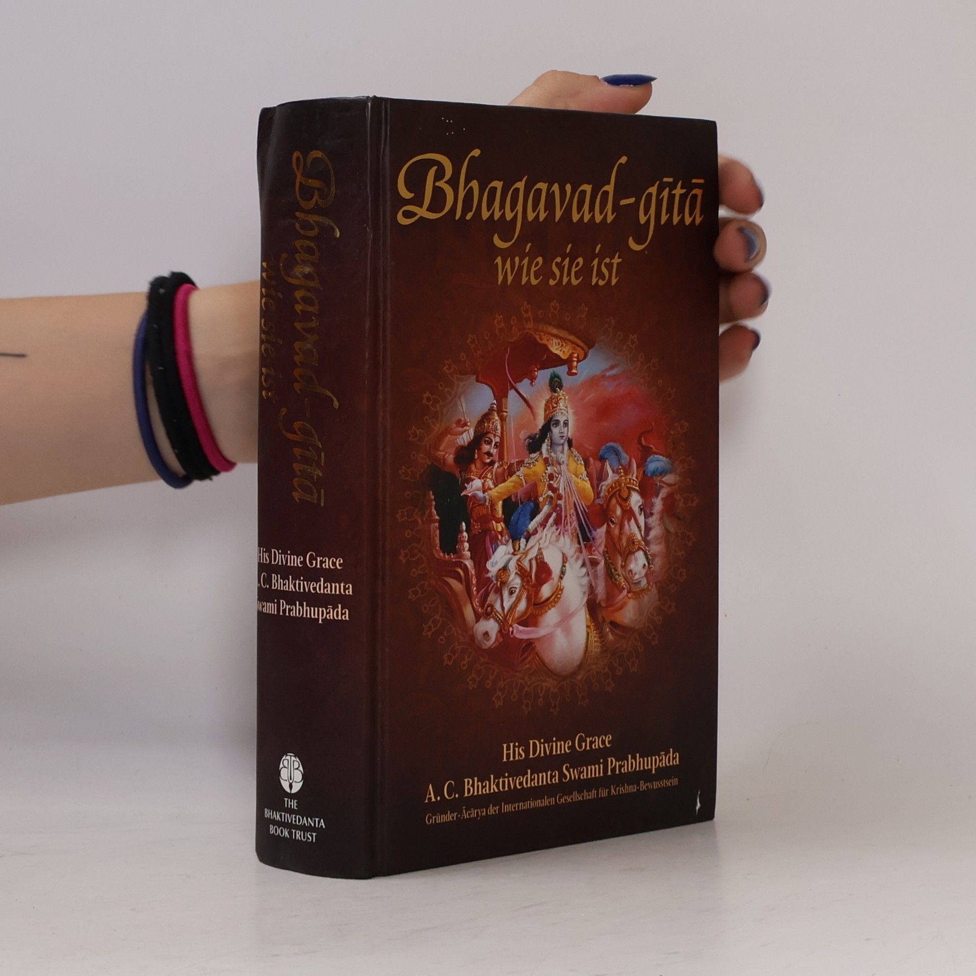Šrí Šrímad A. Č. Bhaktivédanta Swami Prabhupáda Bhagavad-gítá. Wie sie ist