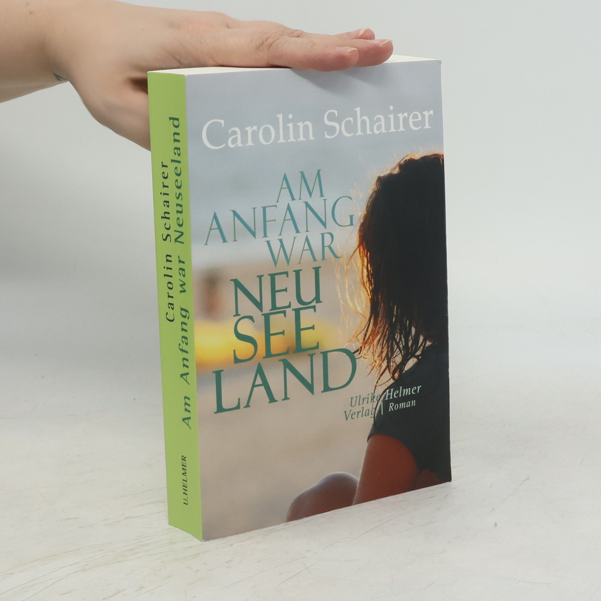 Carolin Schairer Am Anfang war Neuseeland
