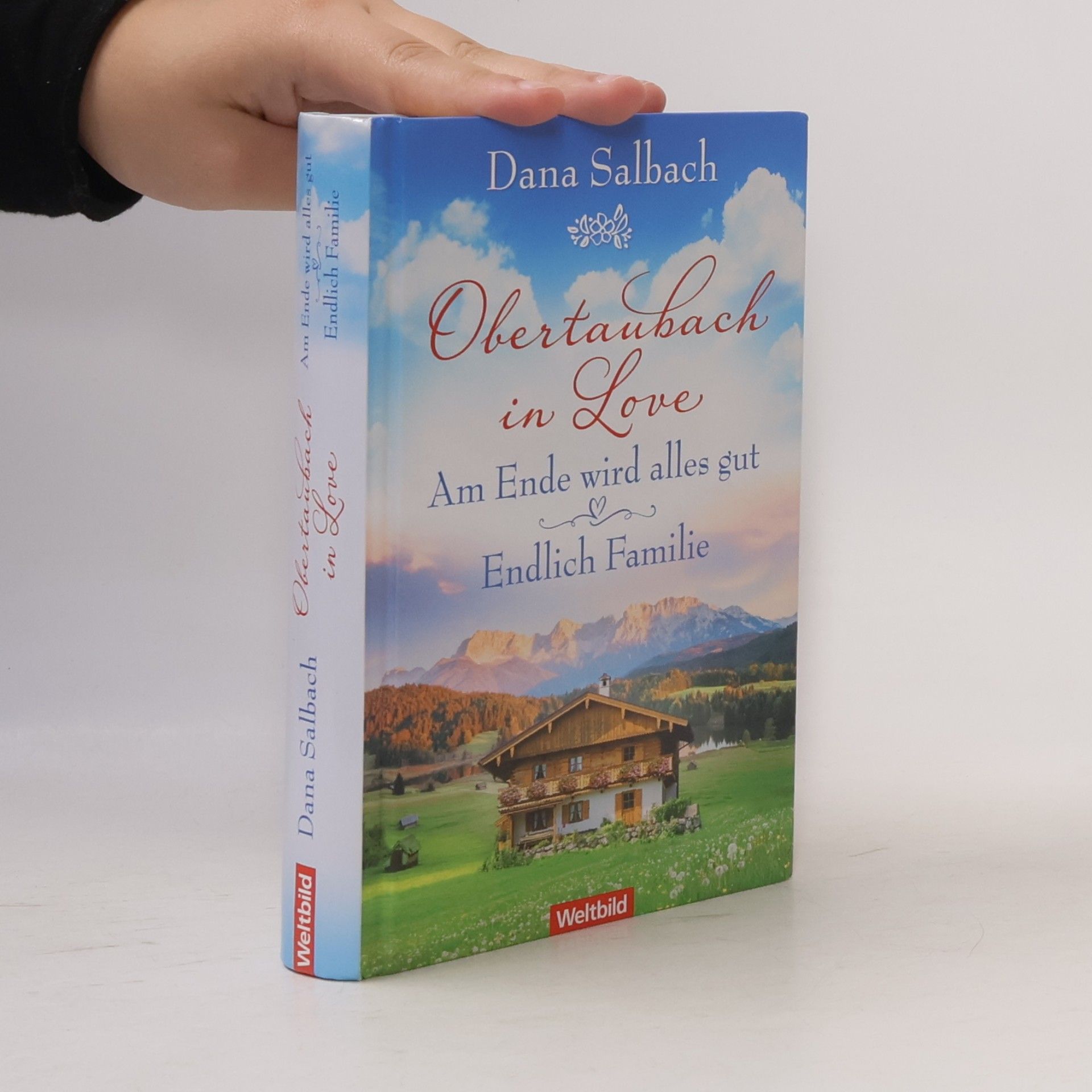 Dana Salbach Obertaubach in Love. Am Ende wird alles gut. Endlich Familie