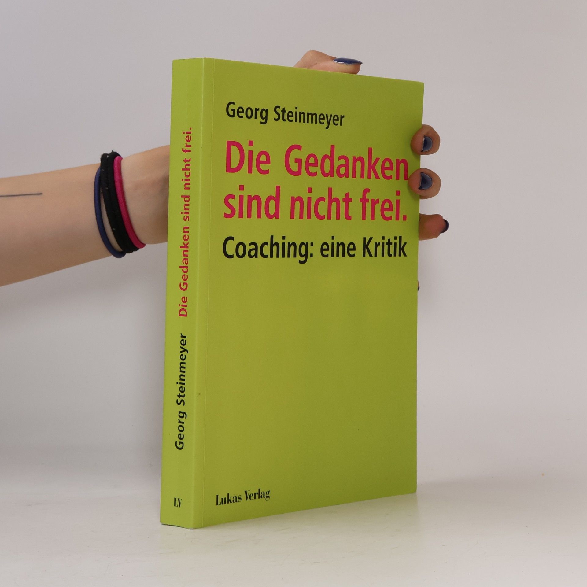 Georg Steinmeyer Die Gedanken sind nicht frei.