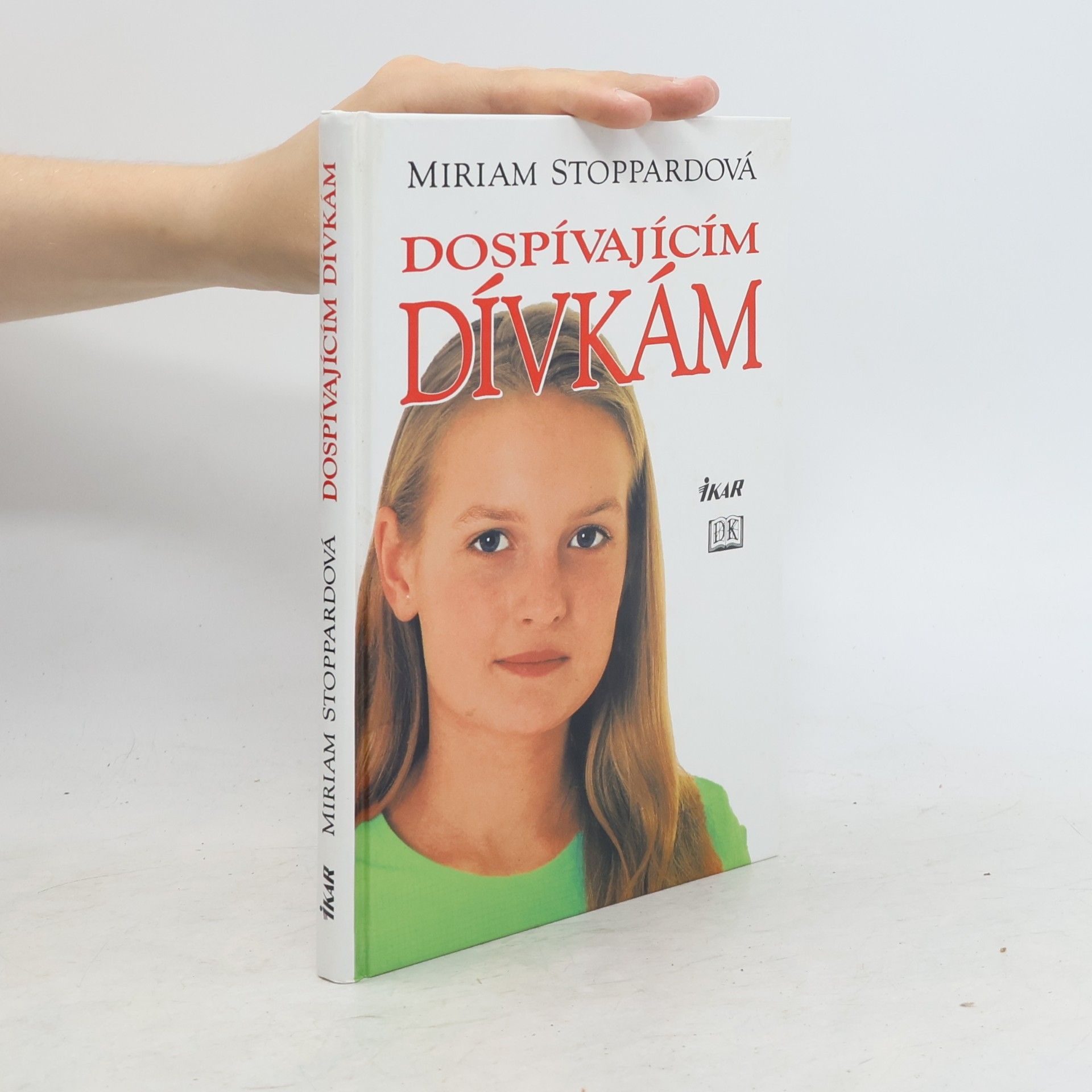 Miriam Stoppardová Dospívajícím dívkám