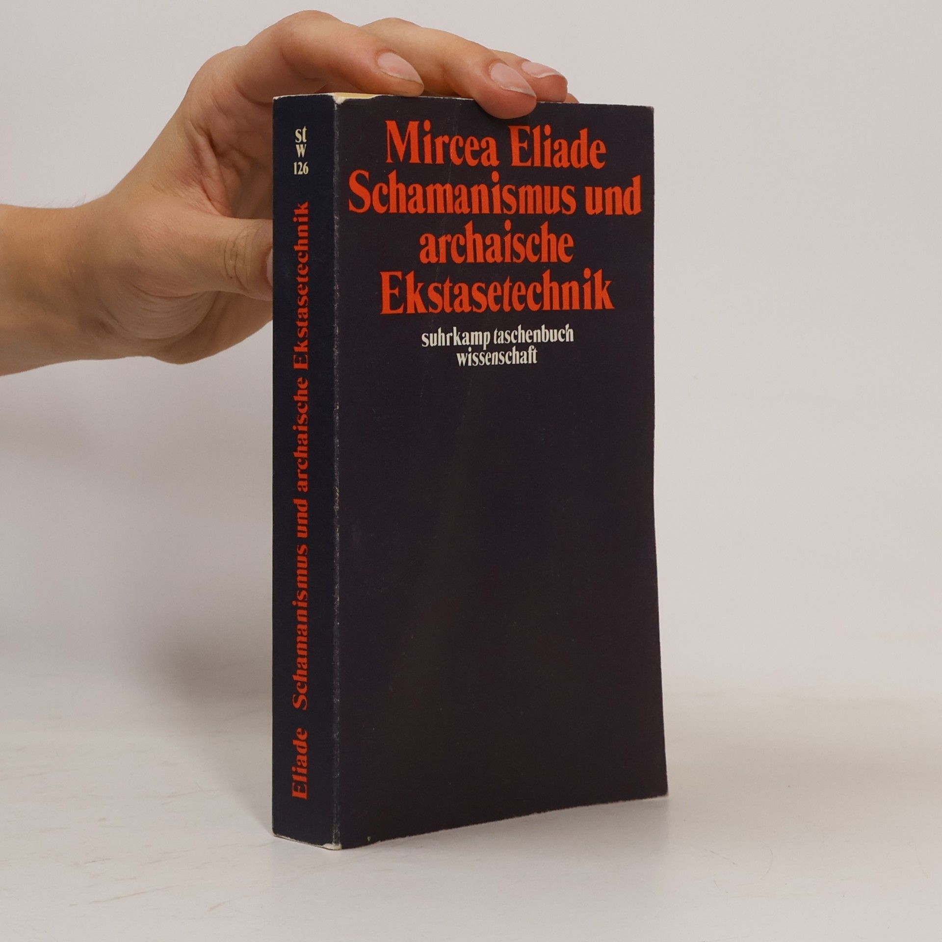 Mircea Eliade Schamanismus und archaische Ekstasetechnik