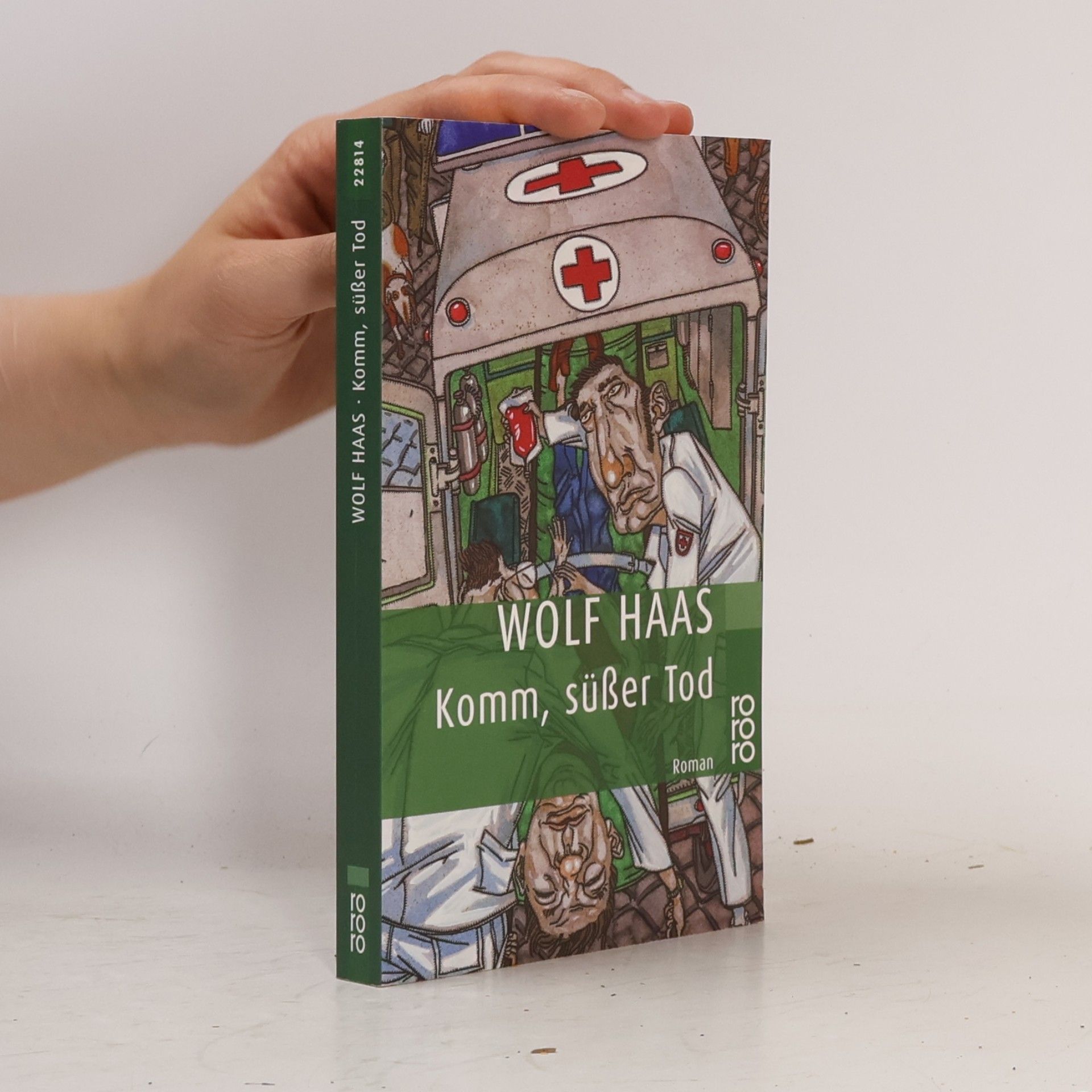 Wolf Haas Komm, süßer Tod