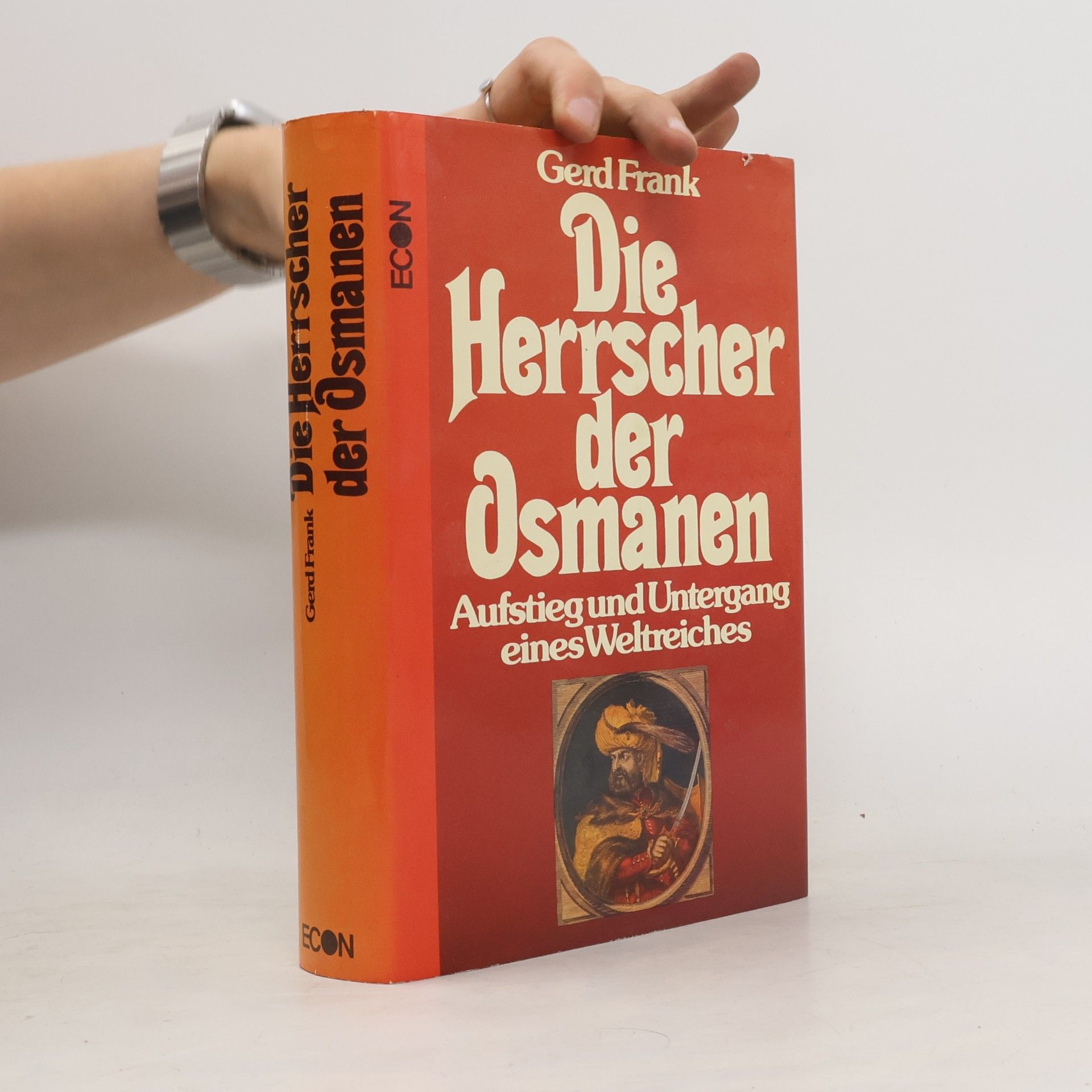 Gerd Frank Die Herrscher der Osmanen