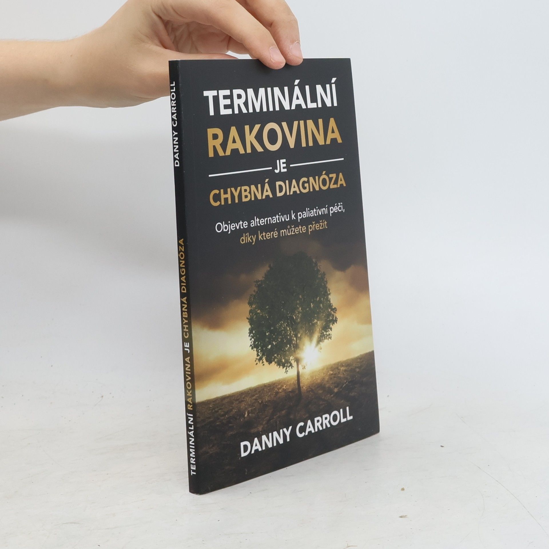 Danny Carroll Terminální rakovina je chybná diagnóza